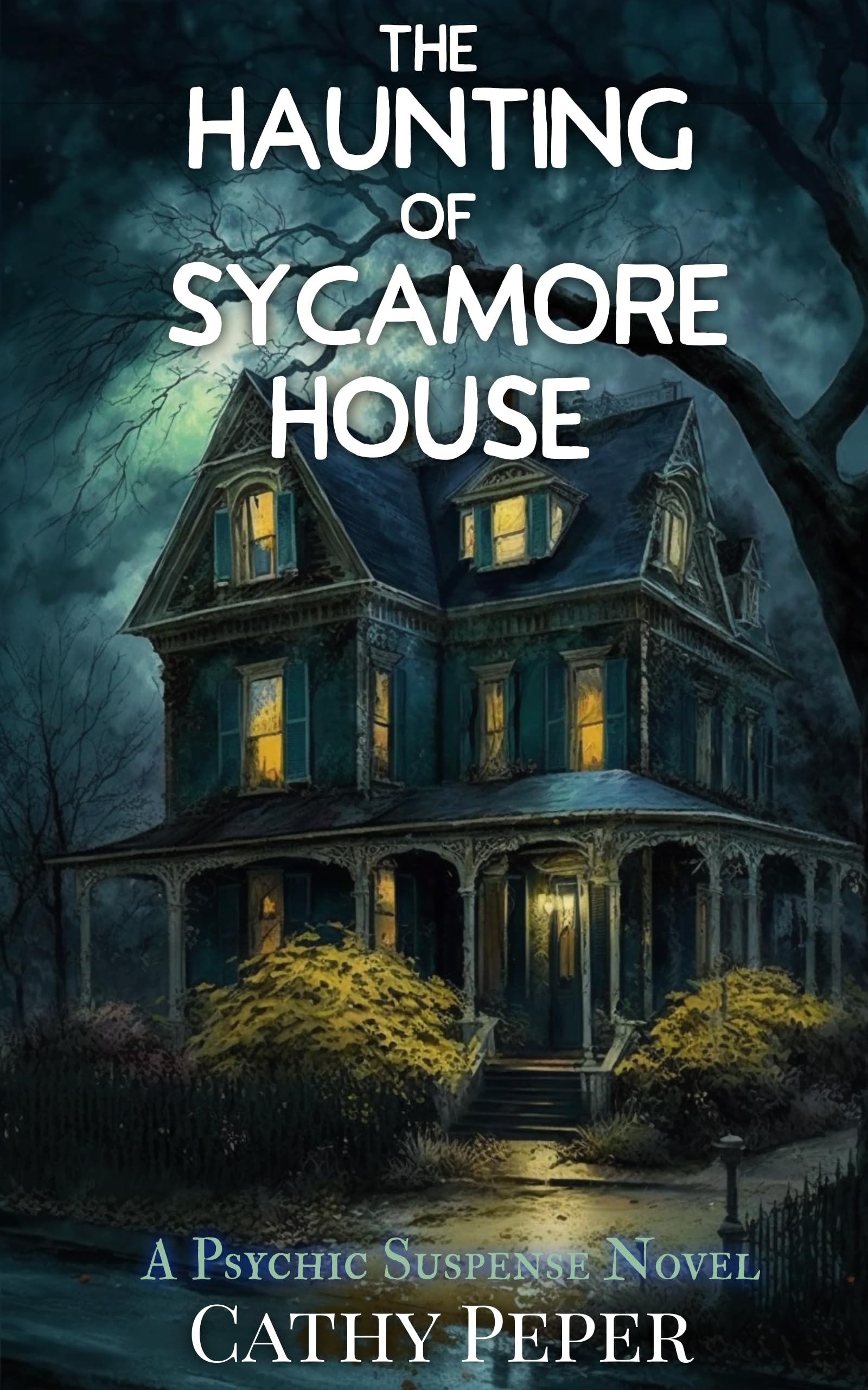 The Haunting of Sycamore House: A Psychic Suspense Novel (In for a Penny Book 1)