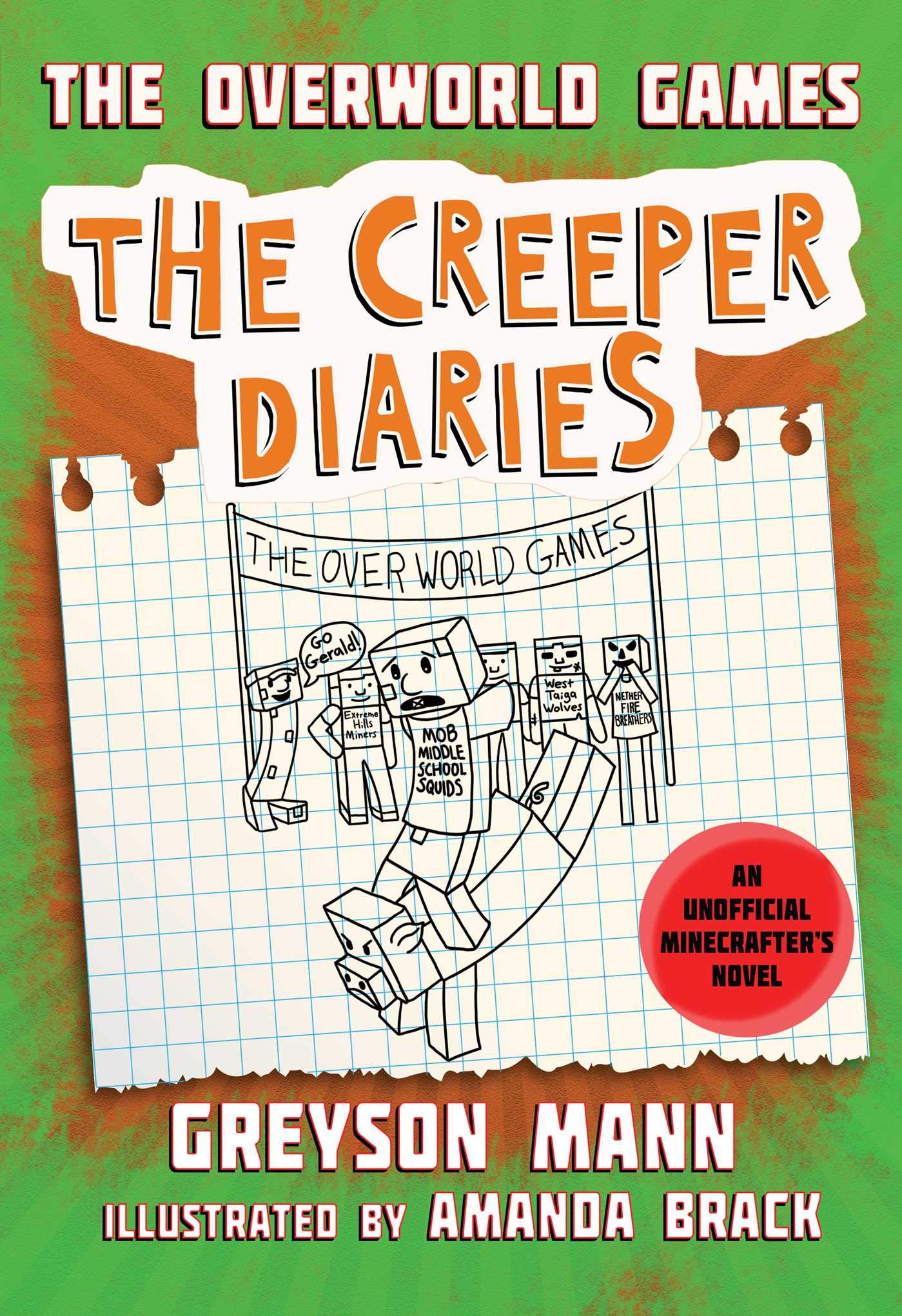 The Overworld Games: The Creeper Diaries, An Unofficial Minecrafter's Novel, Book Four