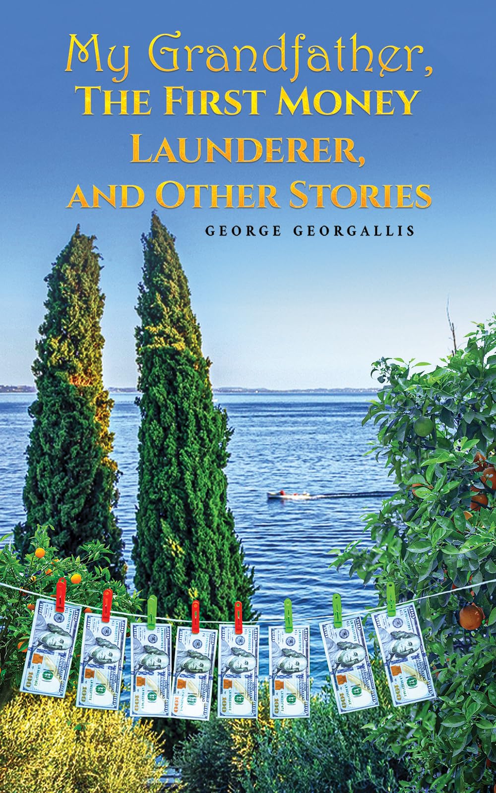 My Grandfather, The First Money Launderer, and Other Stories