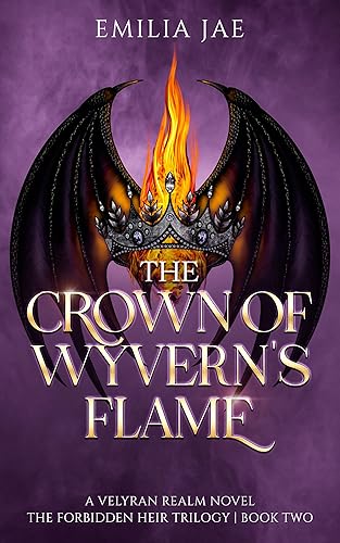 The Crown of Wyvern's Flame (The Forbidden Heir Trilogy Book 2)