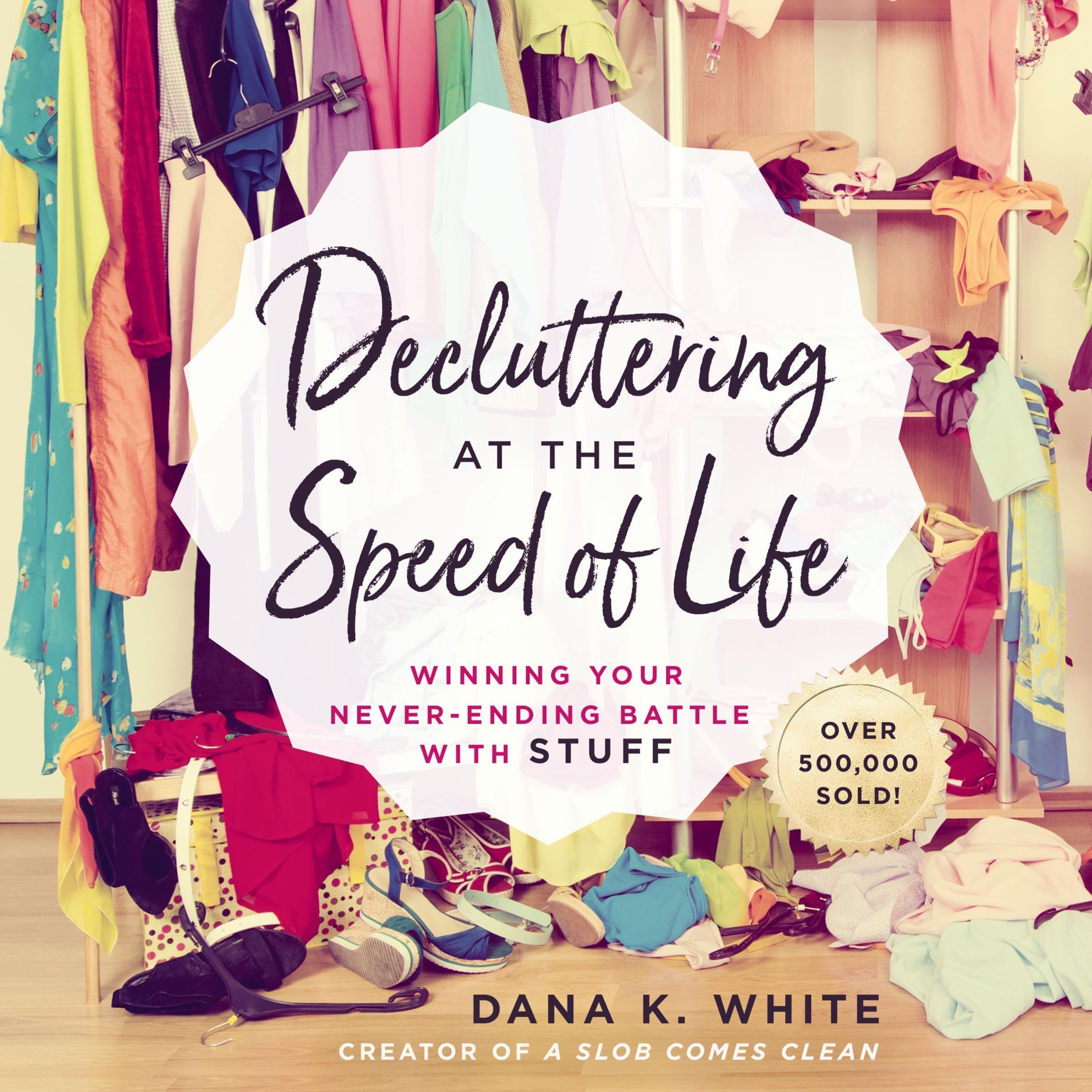Cover art for Decluttering at the Speed of Life