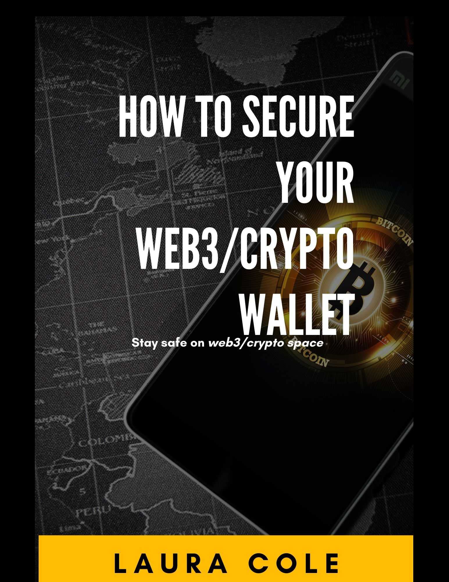 How to secure Your Web3/Crypto Wallet: Stay safe on web3/crypto space