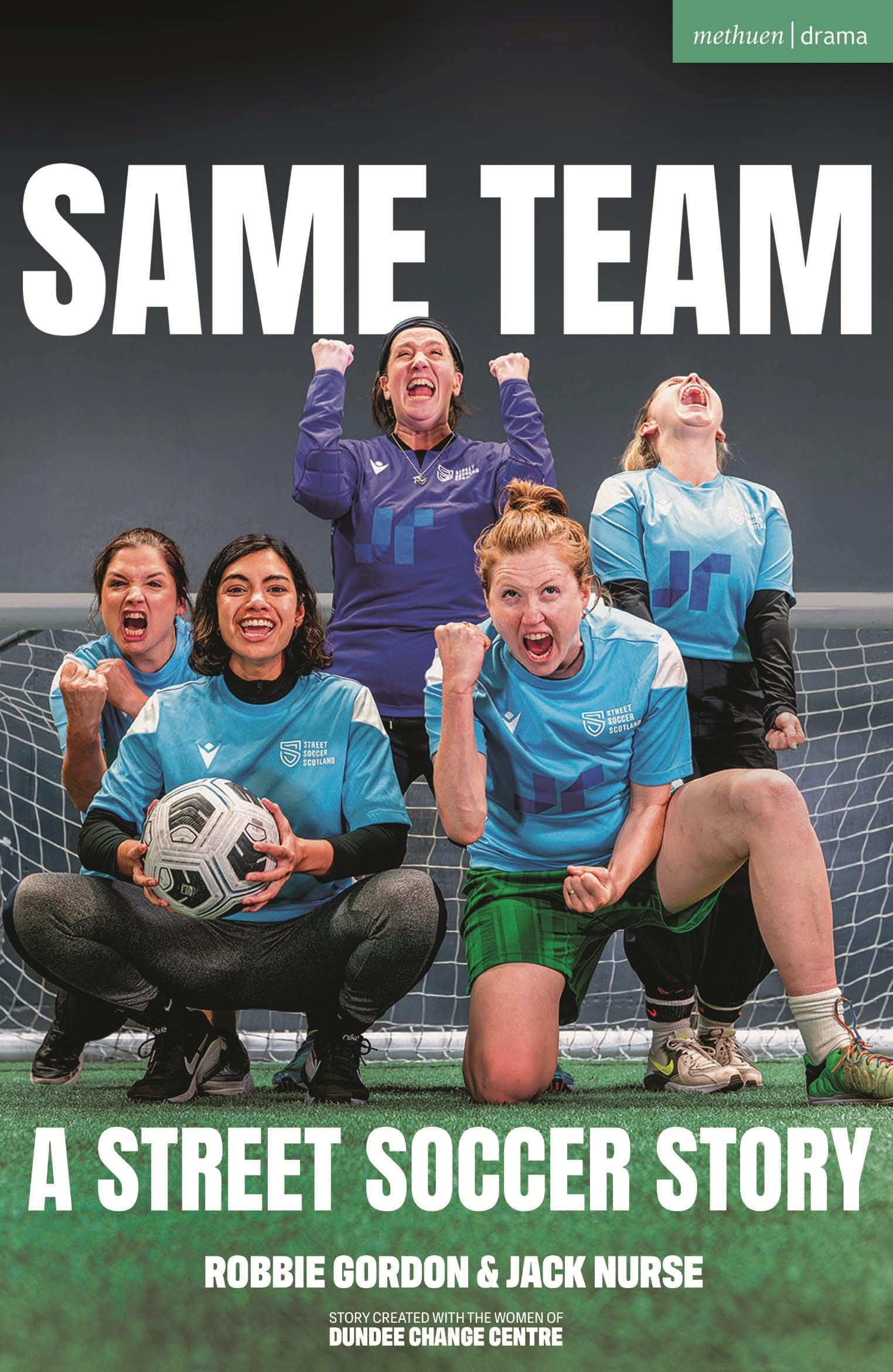 Same Team - A Street Soccer Story (Modern Plays). Gordon, Nurse 9781350459342**