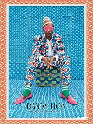 Dandy Lion: The Black Dandy and Street Style Hardcover – Illustrated, May 30, 2017