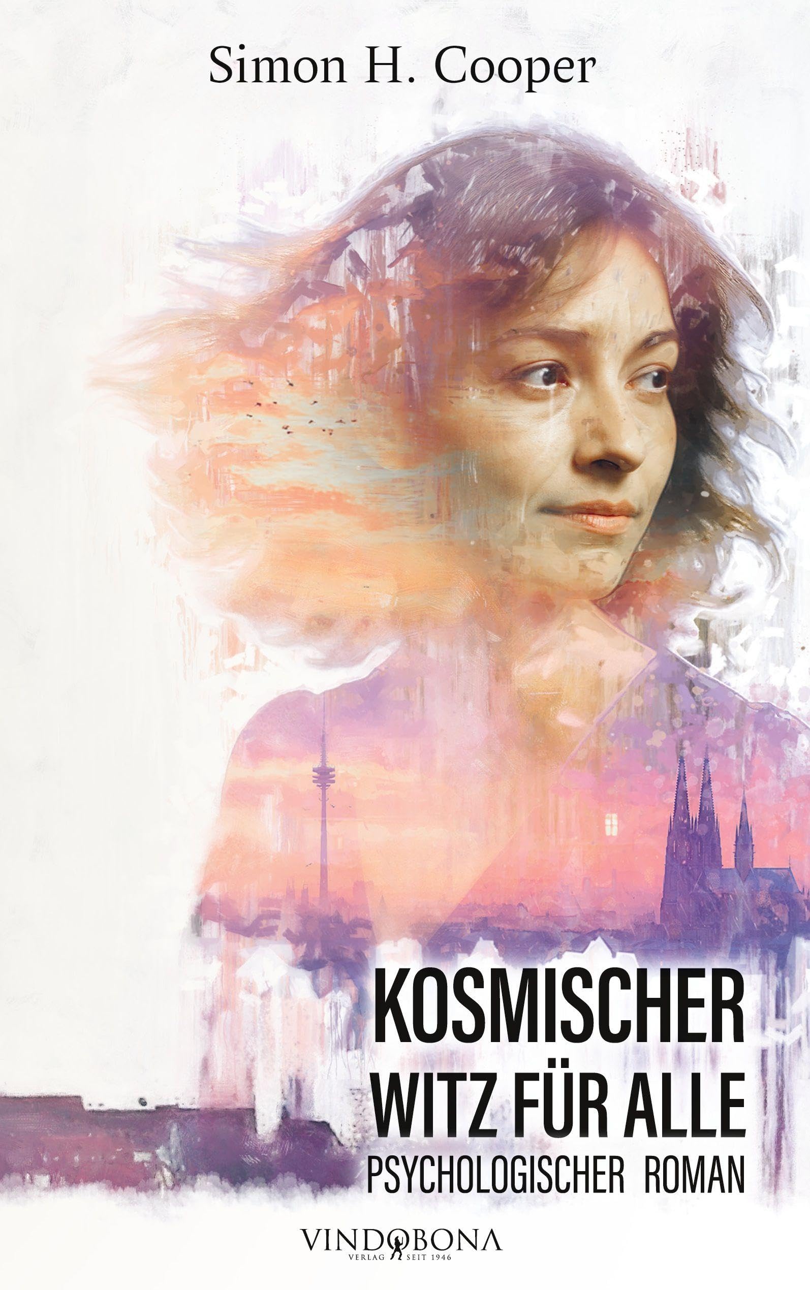 Kosmischer Witz für alle: Psychologischer Roman