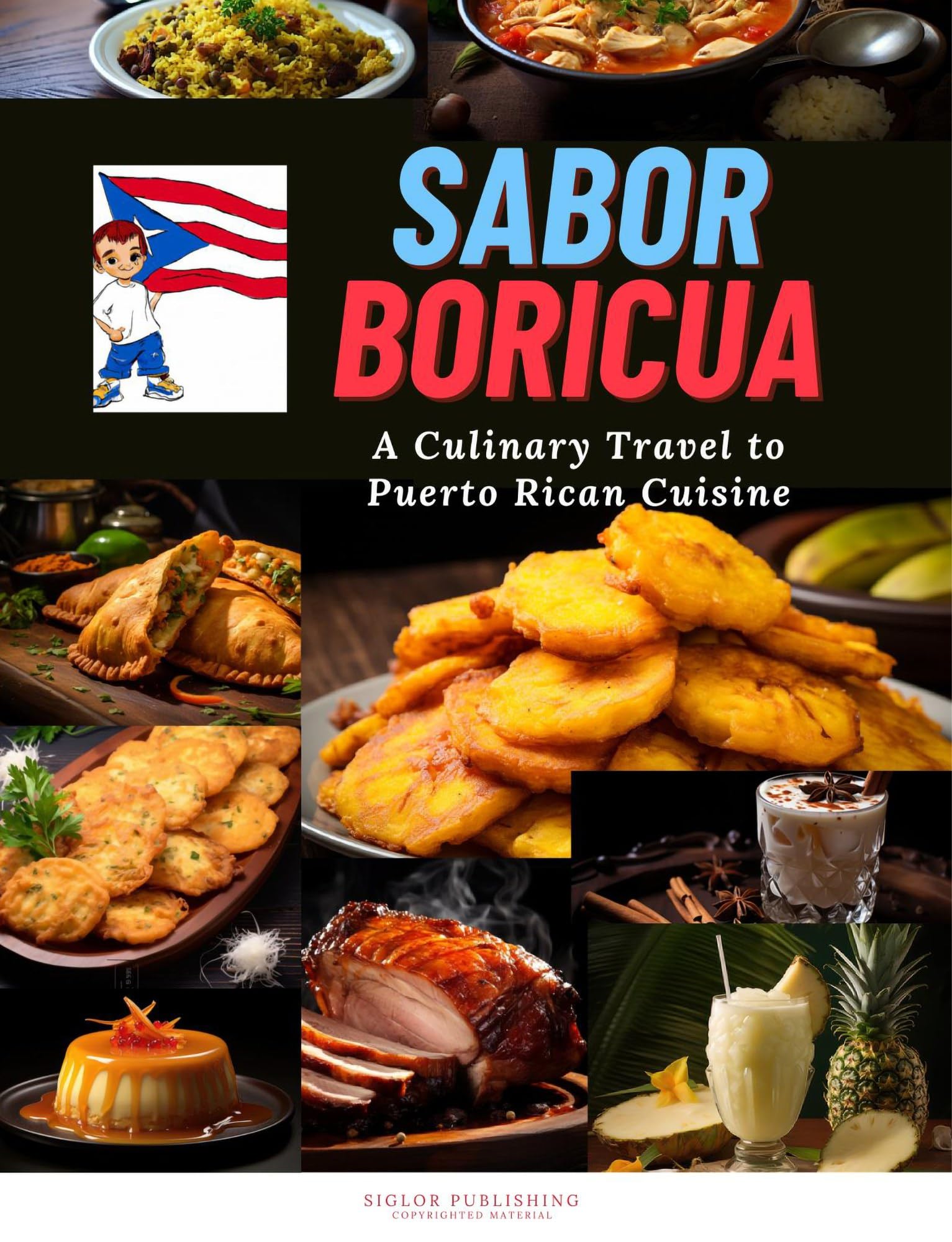 SABOR BORICUA: A Culinary Travel to Puerto Rican Cuisine