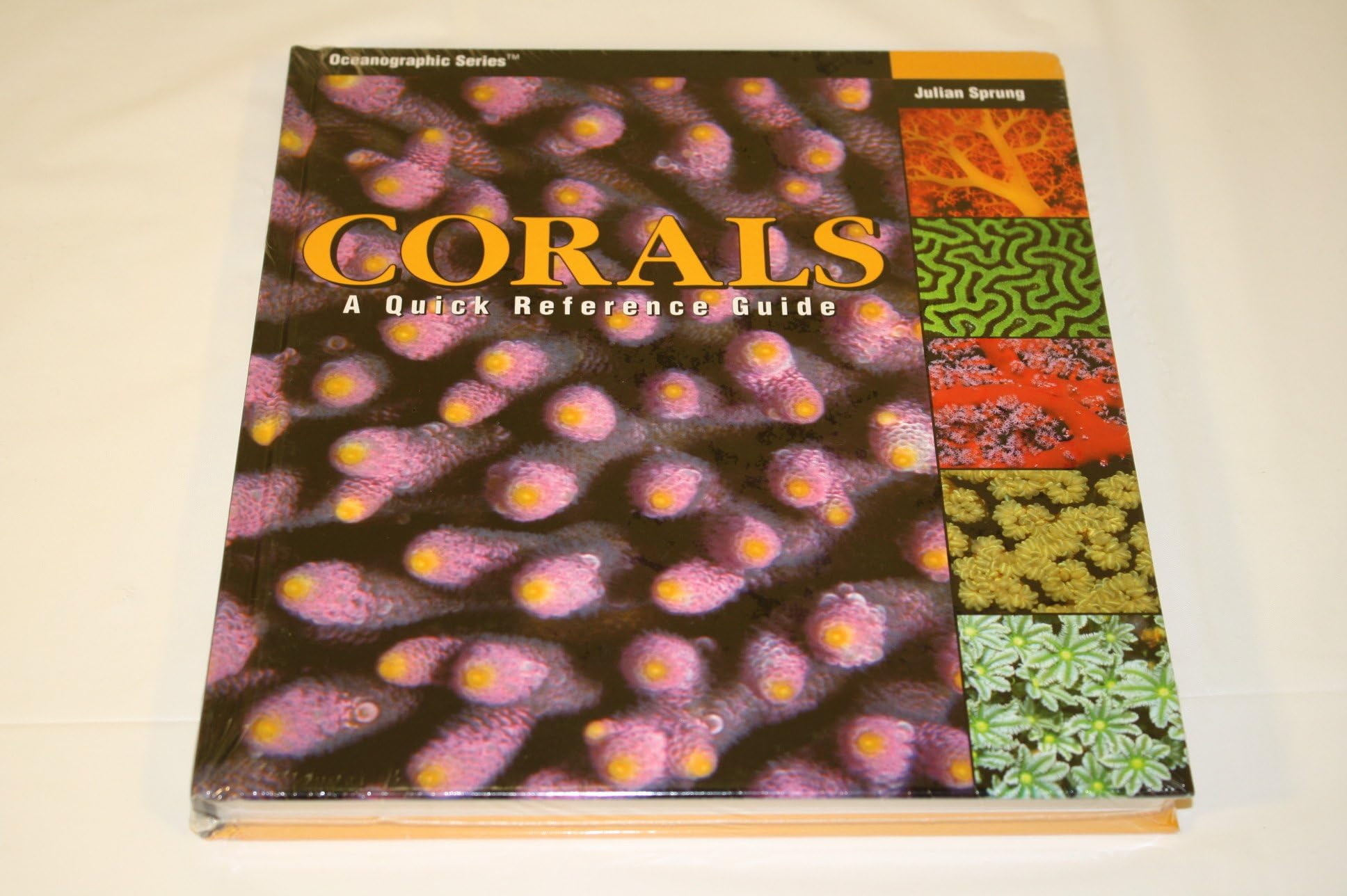 Corals: A Quick Reference Guide (Oceanographic Series)