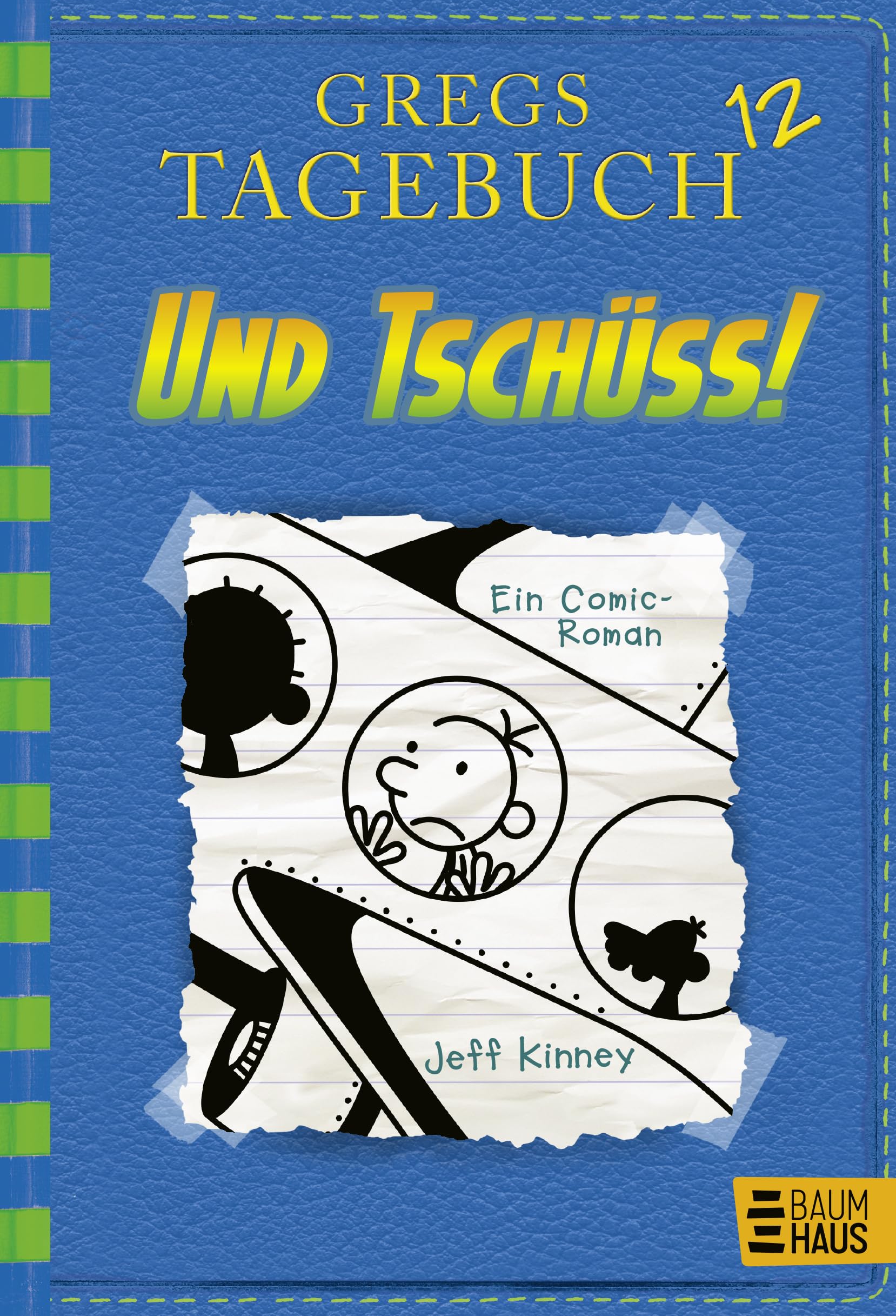Gregs Tagebuch 12 - Und tschüss!: Band 12 : Kinney, Jeff, Schmidt