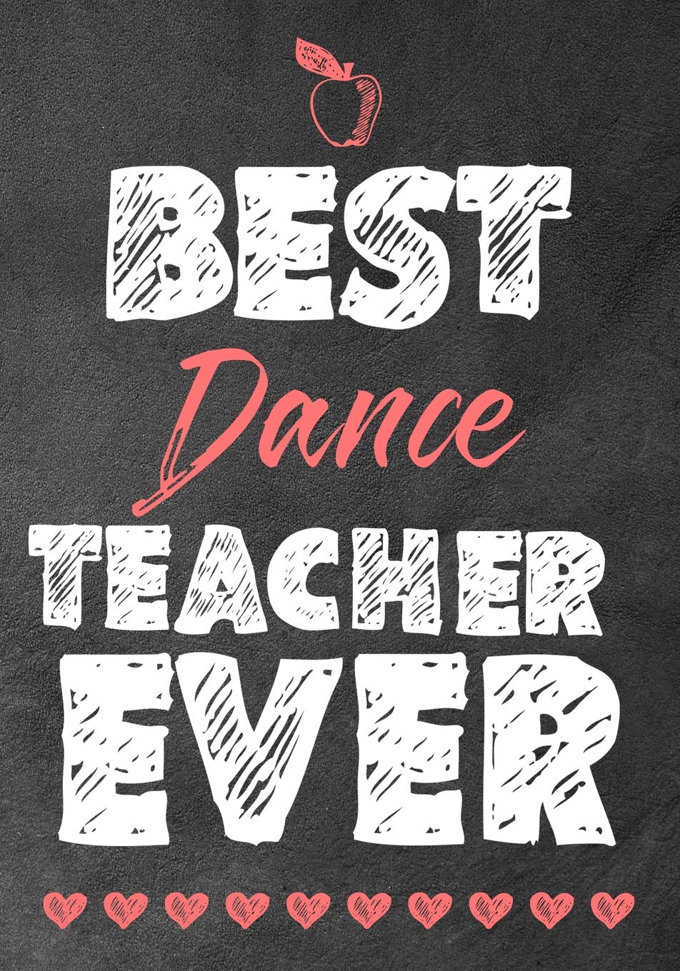 Best Dance teacher ever: Teacher Notebook: Journal or Planner for Teacher Gift, Thank You Gift for Teachers to Show Your Gratitude During Teacher Appreciation Week , Planner, Journal (7 x 10)