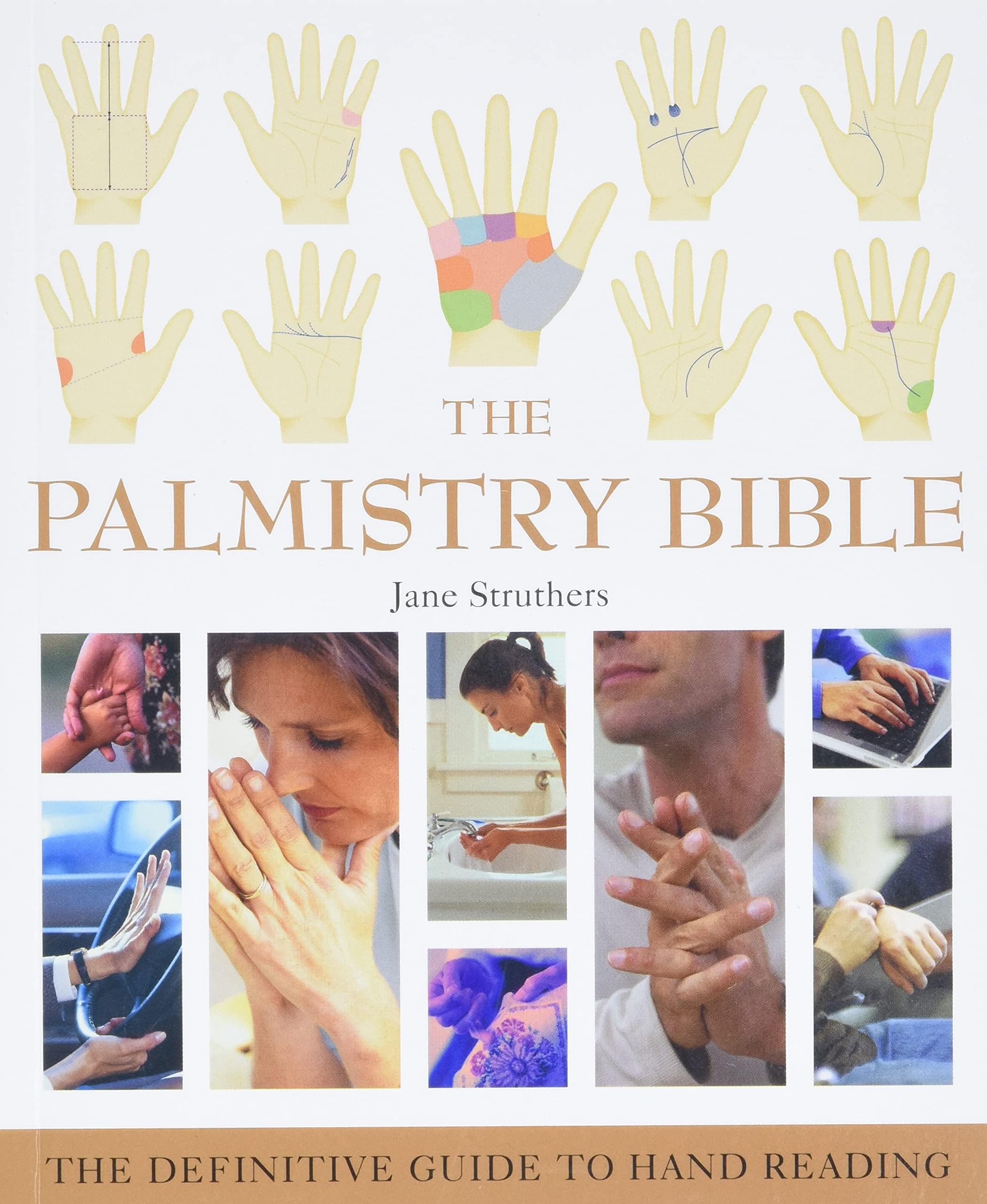The Palmistry Bible: The Definitive Guide to Hand Reading (Mind Body Spirit Bibles, 6)
