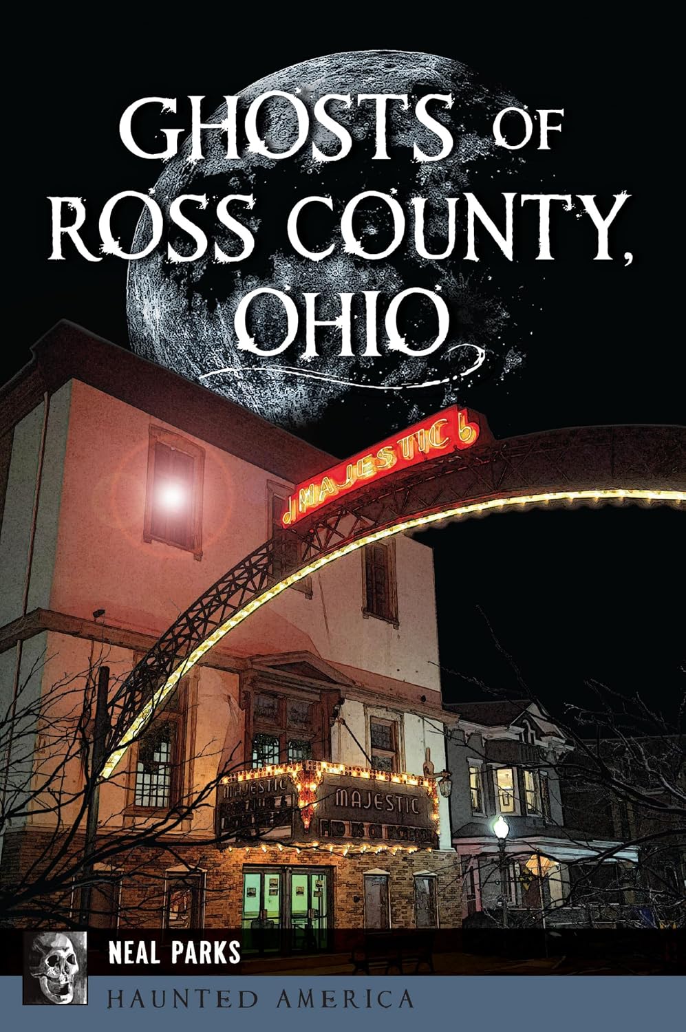 Ghosts of Ross County, Ohio (Haunted America)