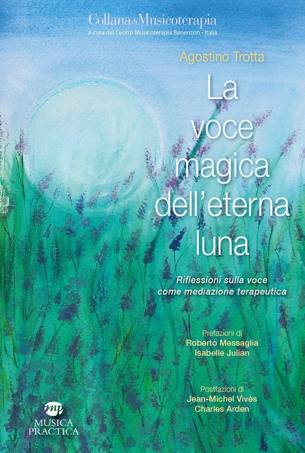 La Voce Magica Dell'eterna Luna. Riflessioni Sulla Voce Come Mediazione Terapeutica - 4