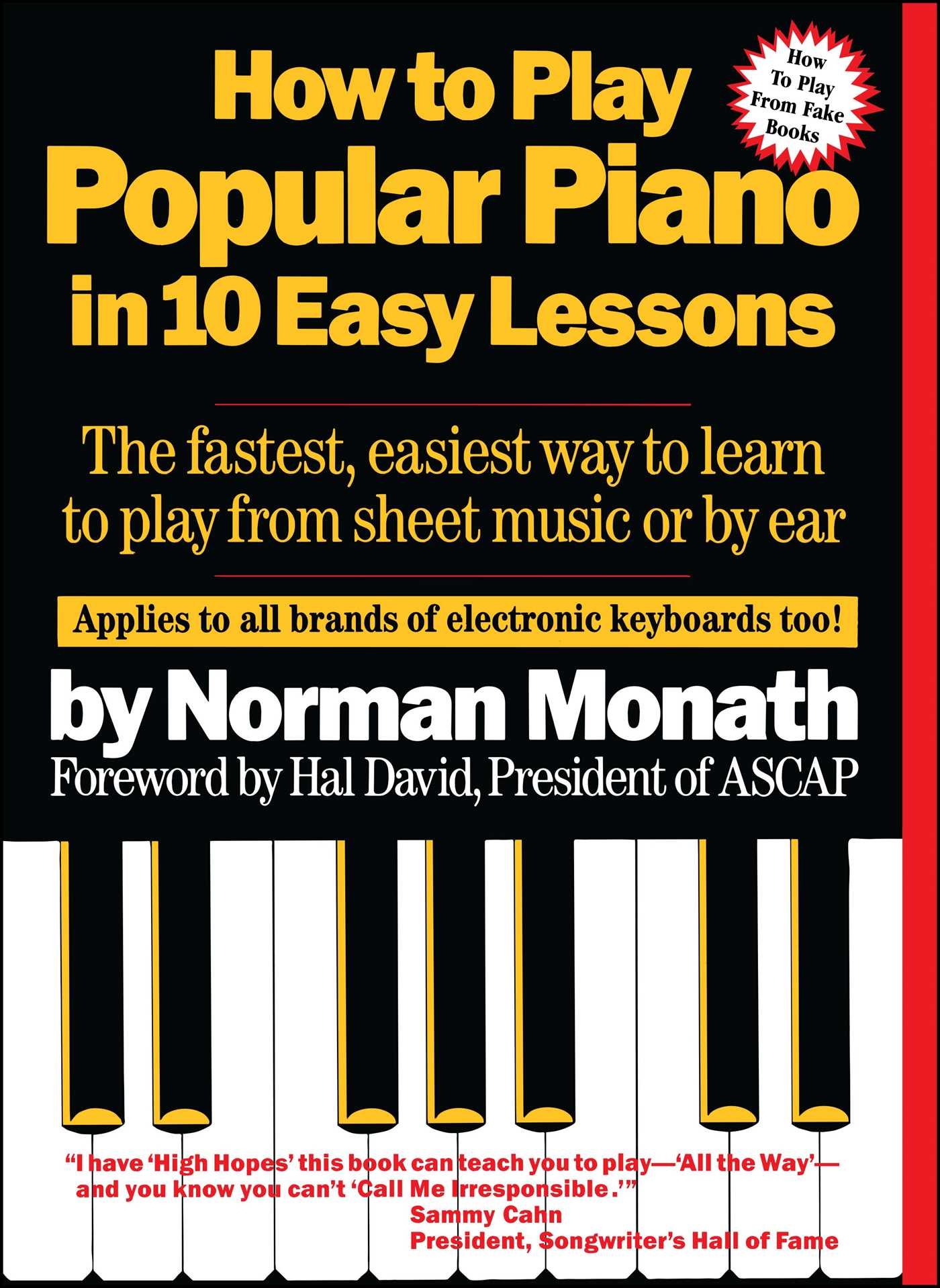 How to Play Popular Piano in 10 Easy Lessons: The Fastest, Easiest Way to Learn to Play from Sheet Music or by Ear