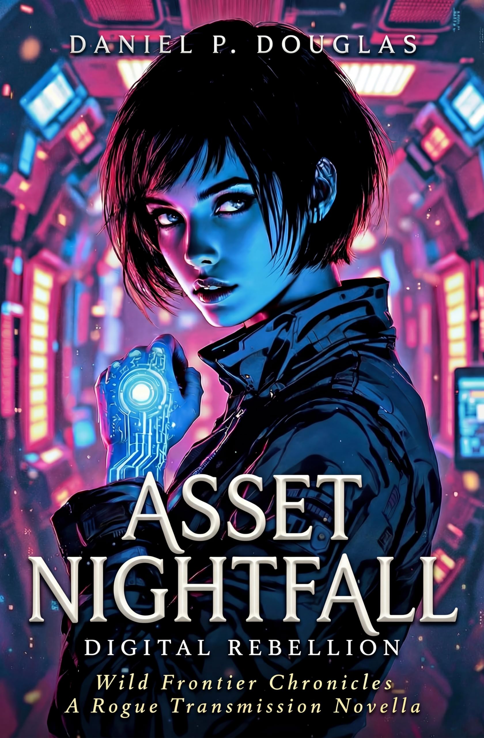 Asset Nightfall: Digital Rebellion (Wild Frontier Chronicles)