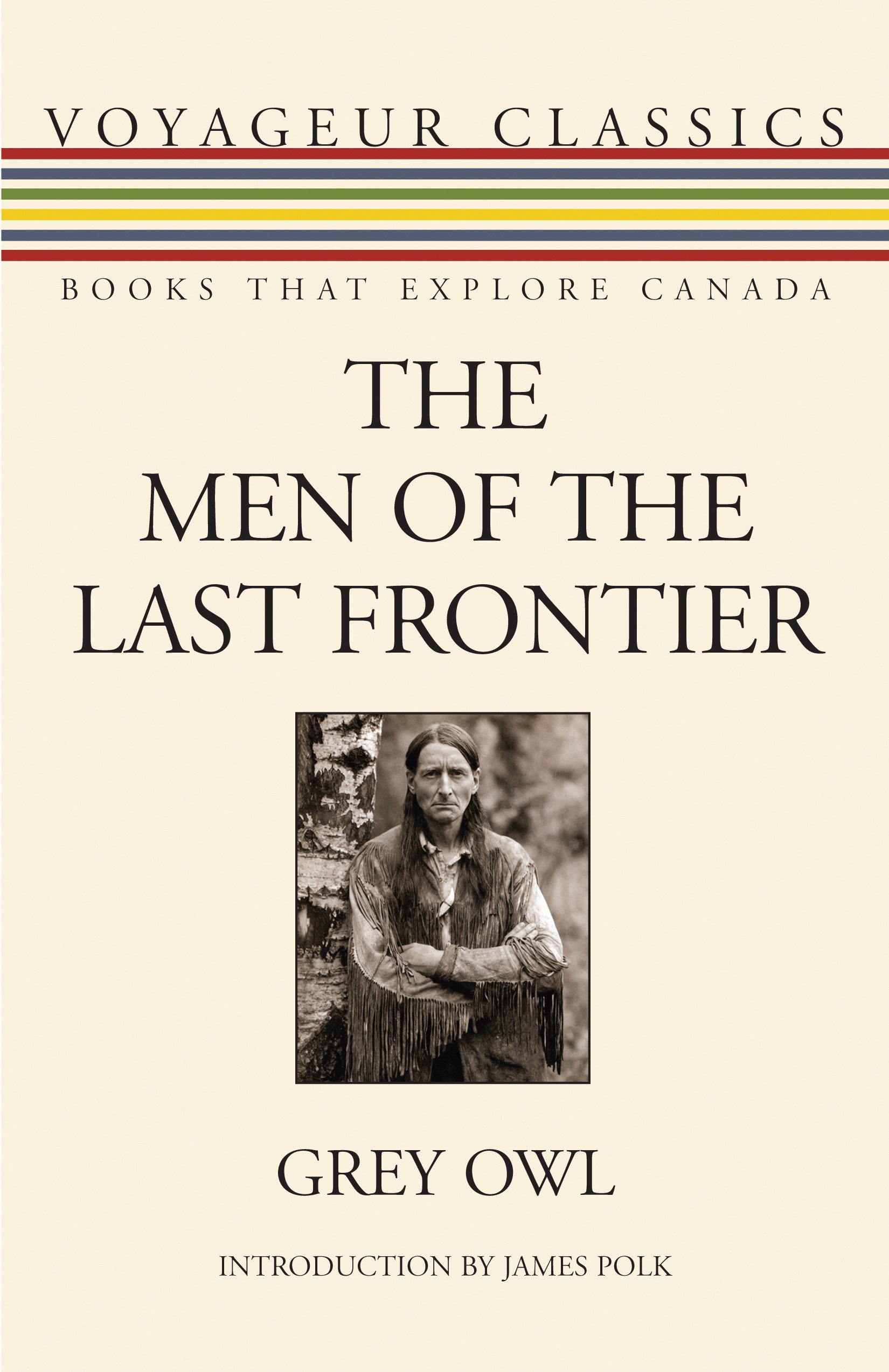 Buy The Men of the Last Frontier: 20 (Voyageur Classics - Books That Explore Canada) — BookShops.in