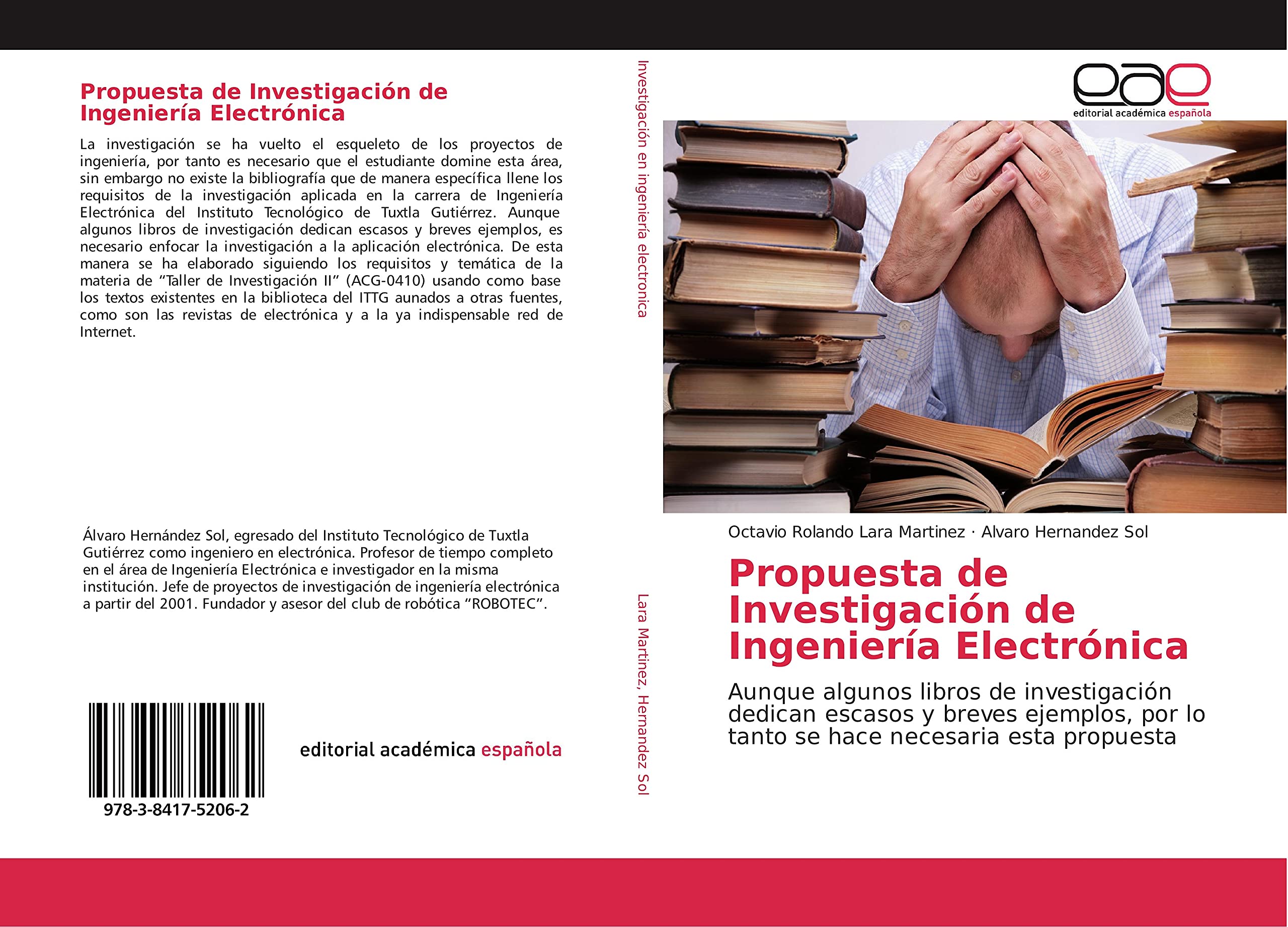 Propuesta de Investigación de Ingeniería Electrónica: Aunque algunos libros de investigación dedican escasos y breves ejemplos, por lo tanto se hace necesaria esta propuesta