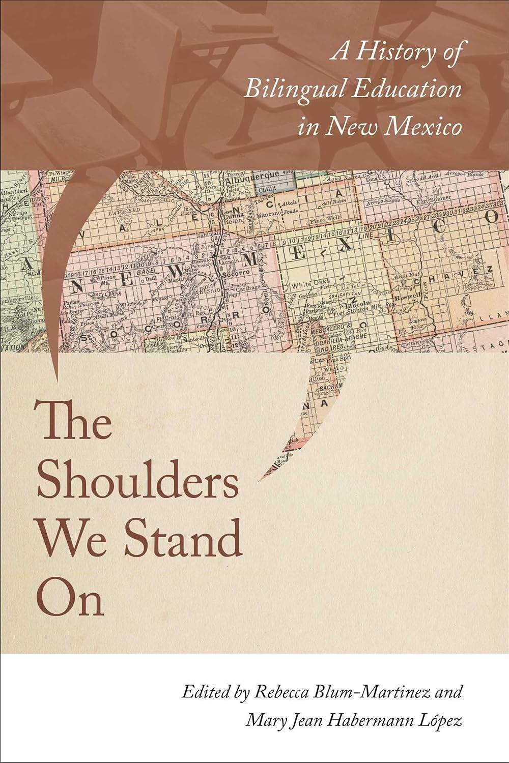 The Shoulders We Stand On: A History of Bilingual Education in New Mexico