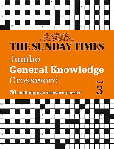 The Sunday Times Puzzle Books - The Sunday Times Jumbo General Knowledge Crossword Book 3: 50 Challeging Crossword Puzzles
