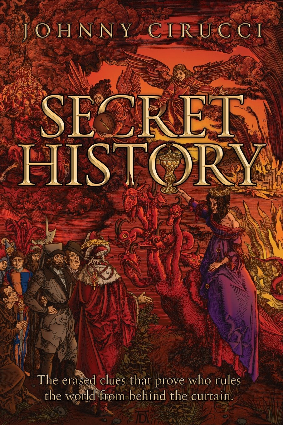 CREATESPACE Secret History: The erased clues that prove who rules the world from behind the curtain.