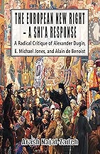 The European New Right - A Shi'a Response: A Radical Critique of Alexander Dugin, E. Michael Jones, and Alain de Benoist - coolthings.us