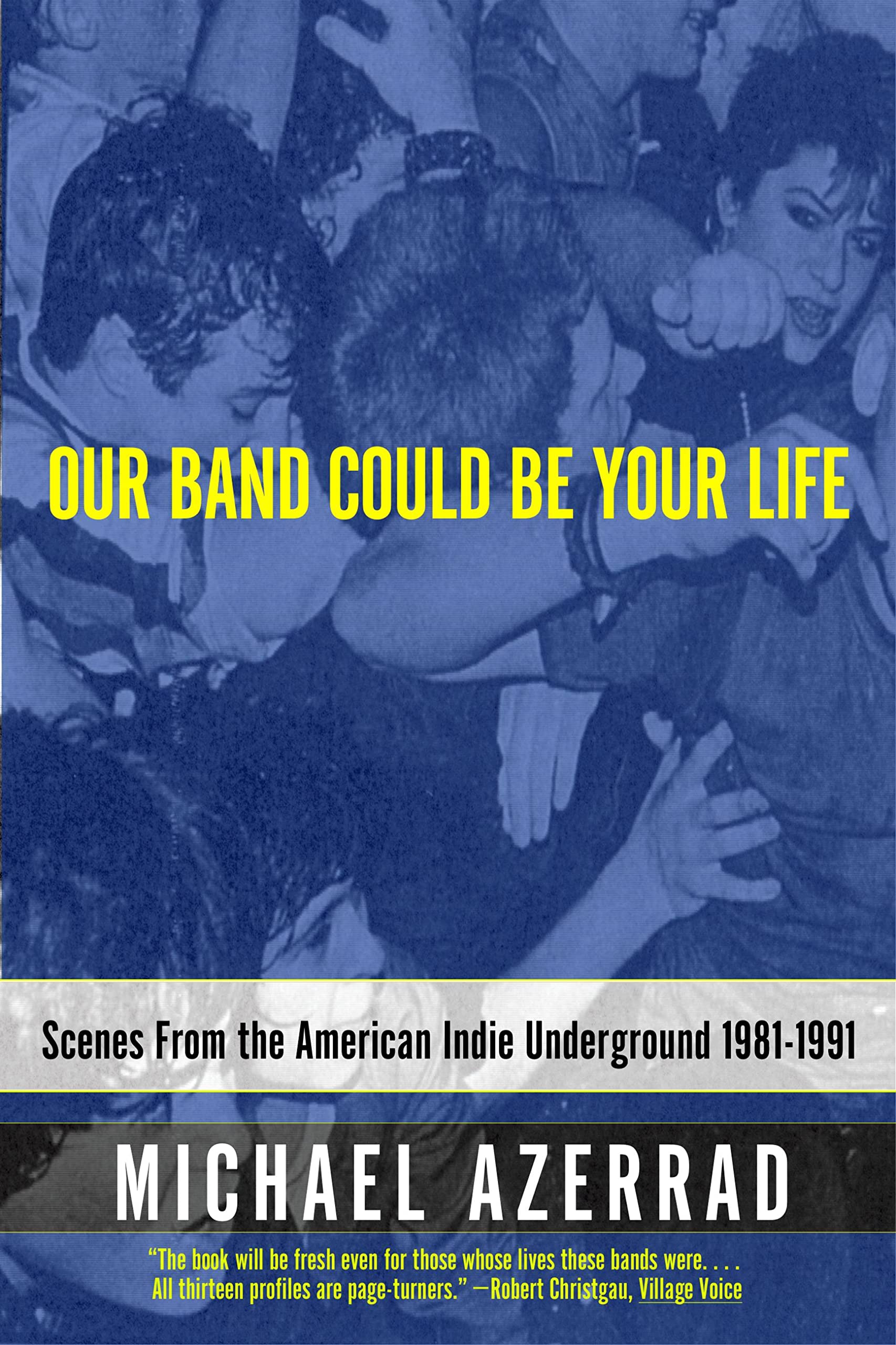Our Band Could Be Your Life by Michael Azerrad - 9780316787536