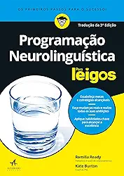 Programação Neurolinguística Para Leigos