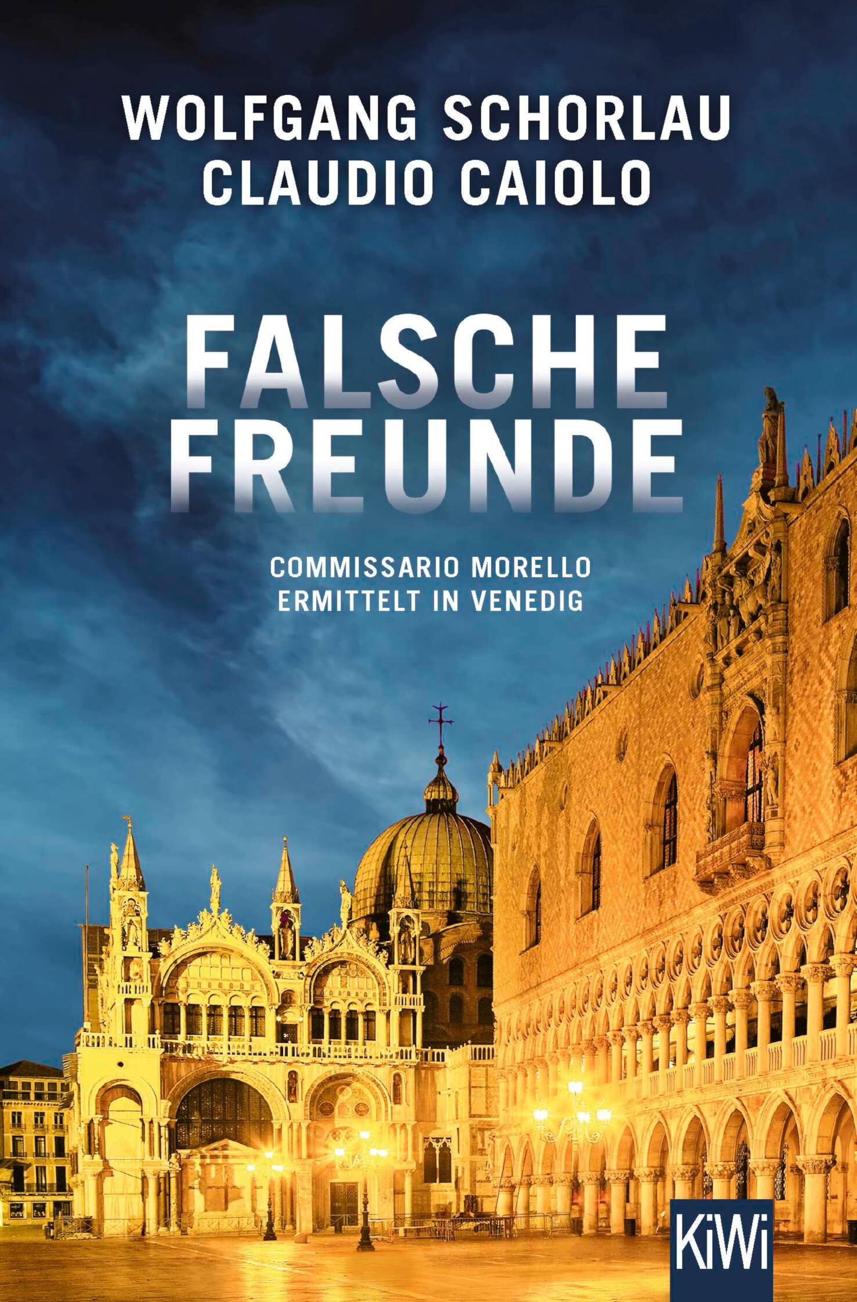 Falsche Freunde: Commissario Morello ermittelt in Venedig (Ein Fall für Commissario Morello 3)