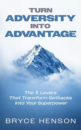 Turn Adversity Into Advantage