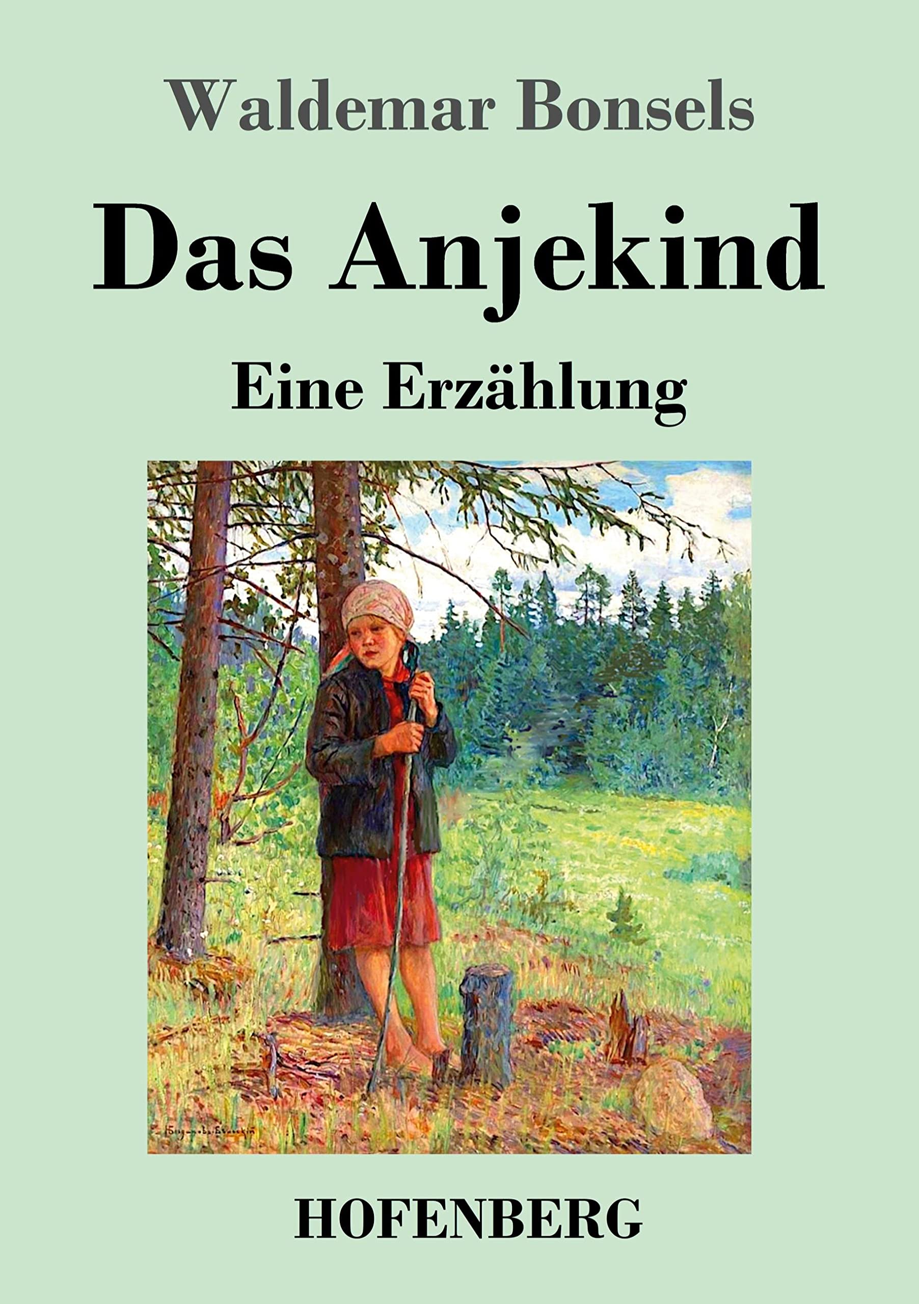 Das Anjekind: Eine Erzählung