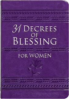 31 Decrees of Blessing for Women (Imitation Leather) – Beautiful Book of Empowering Activations, Scripture, and Devotionals for Women, Perfect Gift for Mother’s Day, Birthday, and Holidays
