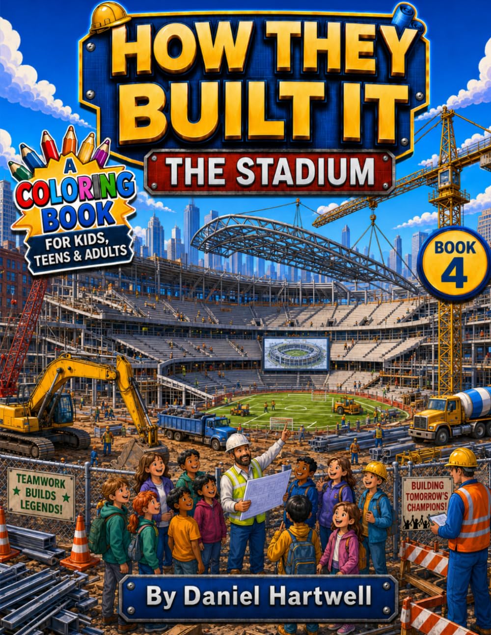 How They Built It: The Stadium Coloring Book for Kids, Teens & Adults