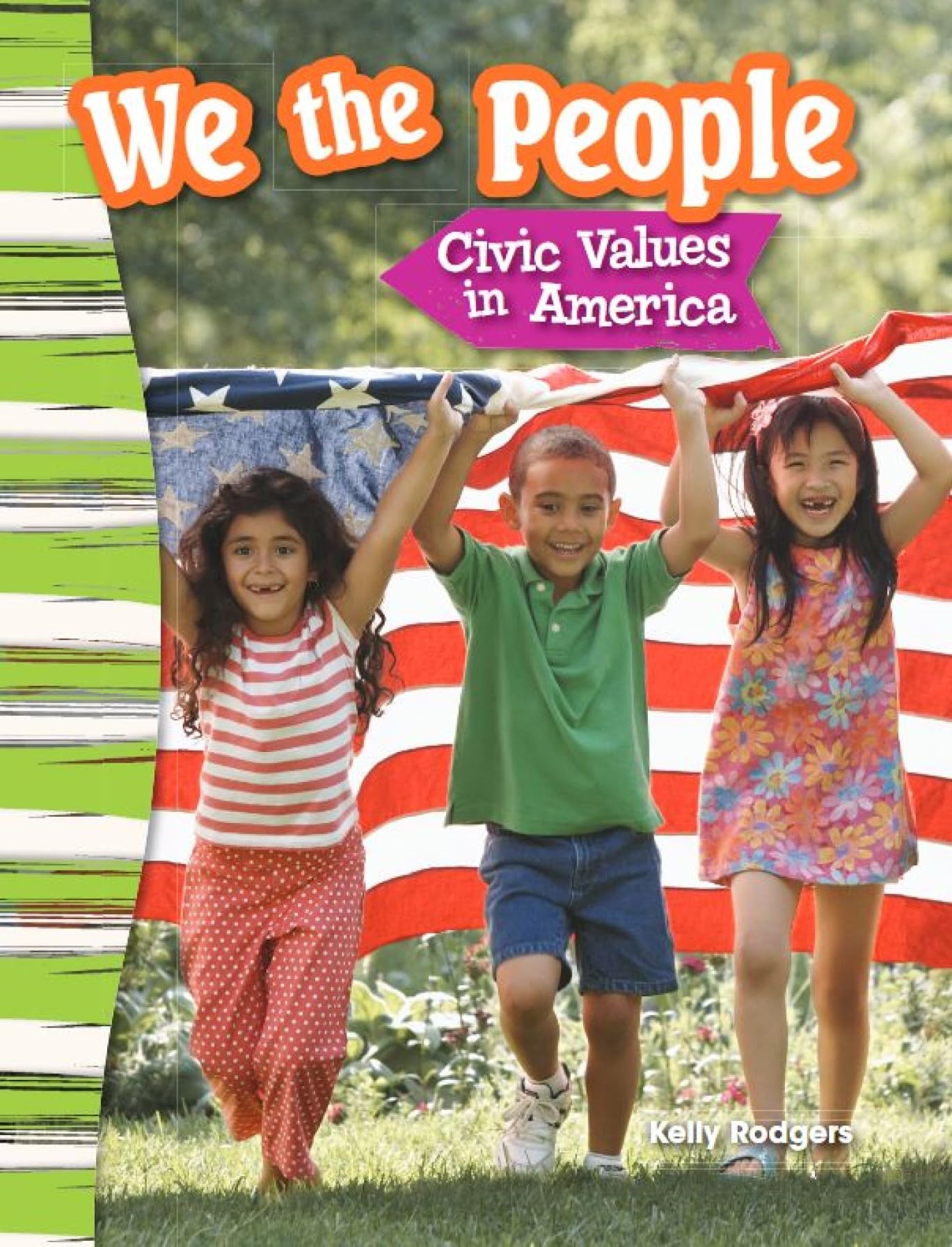 We the People: Civic Values in America (Social Studies Readers : Content and Literacy)