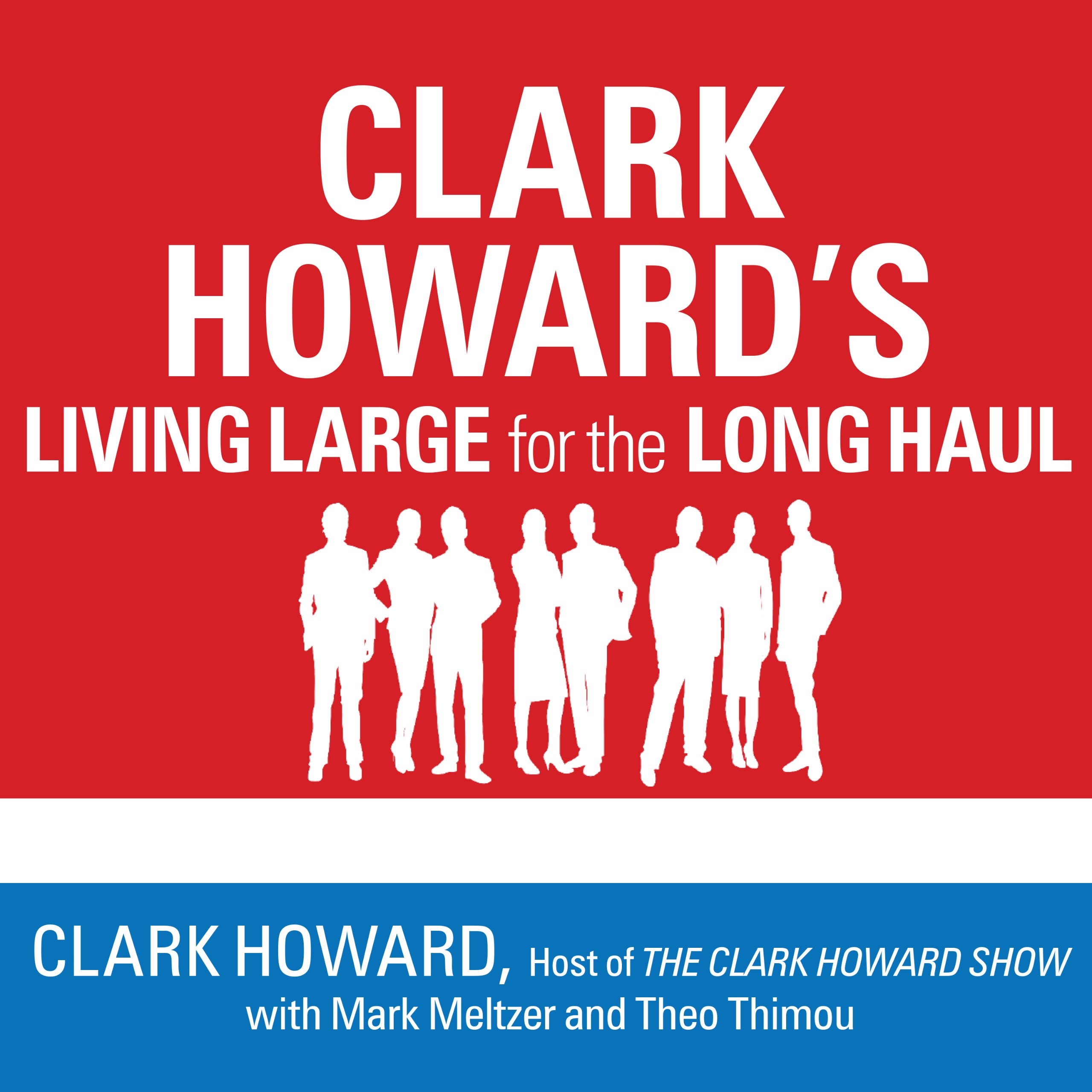 Cover art for Clark Howard's Living Large for the Long Haul