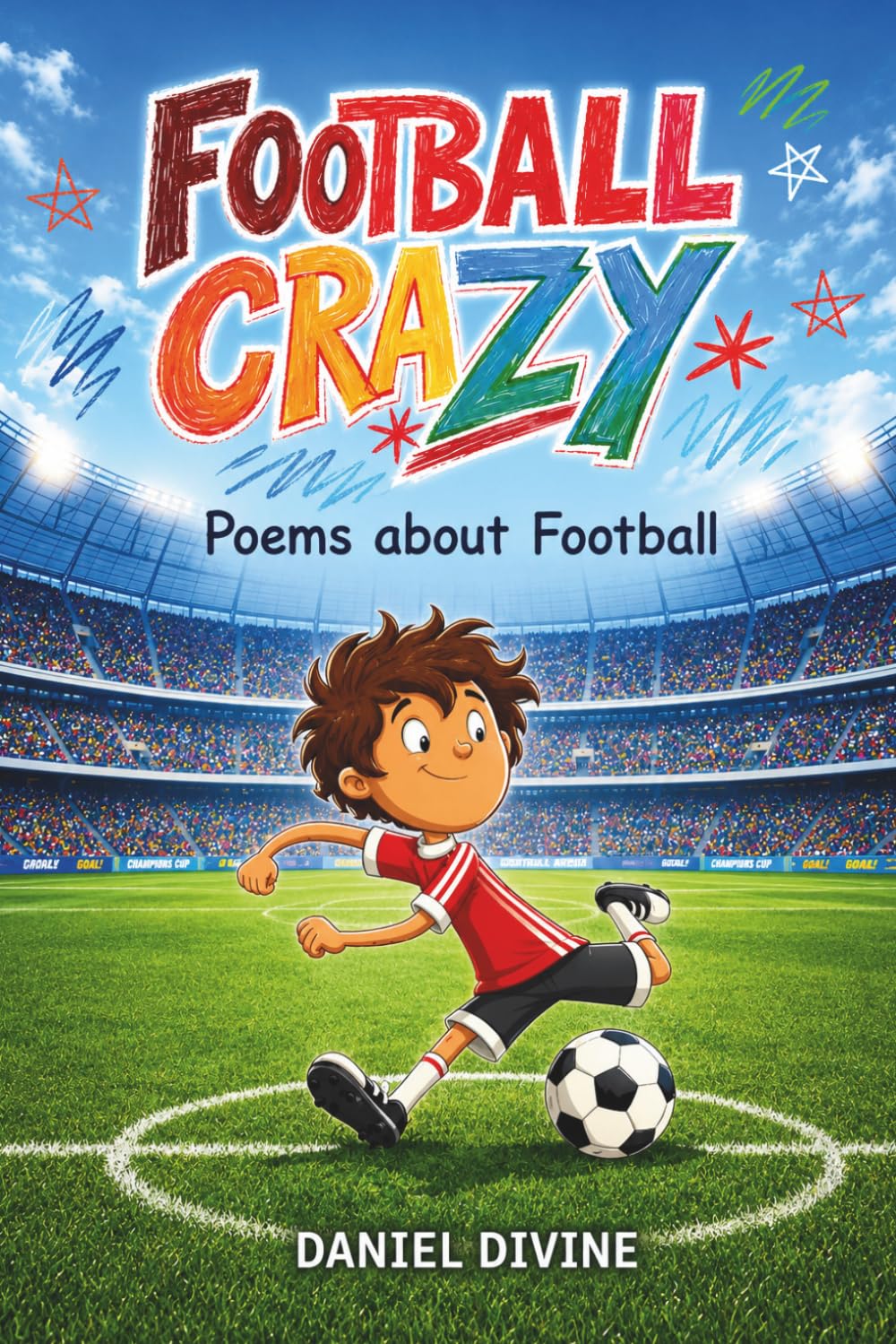 Football Crazy: POEMS ABOUT FOOTBALL