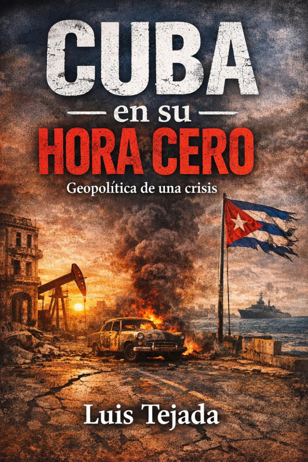 Cuba en su hora cero: Geopolítica de una crisis