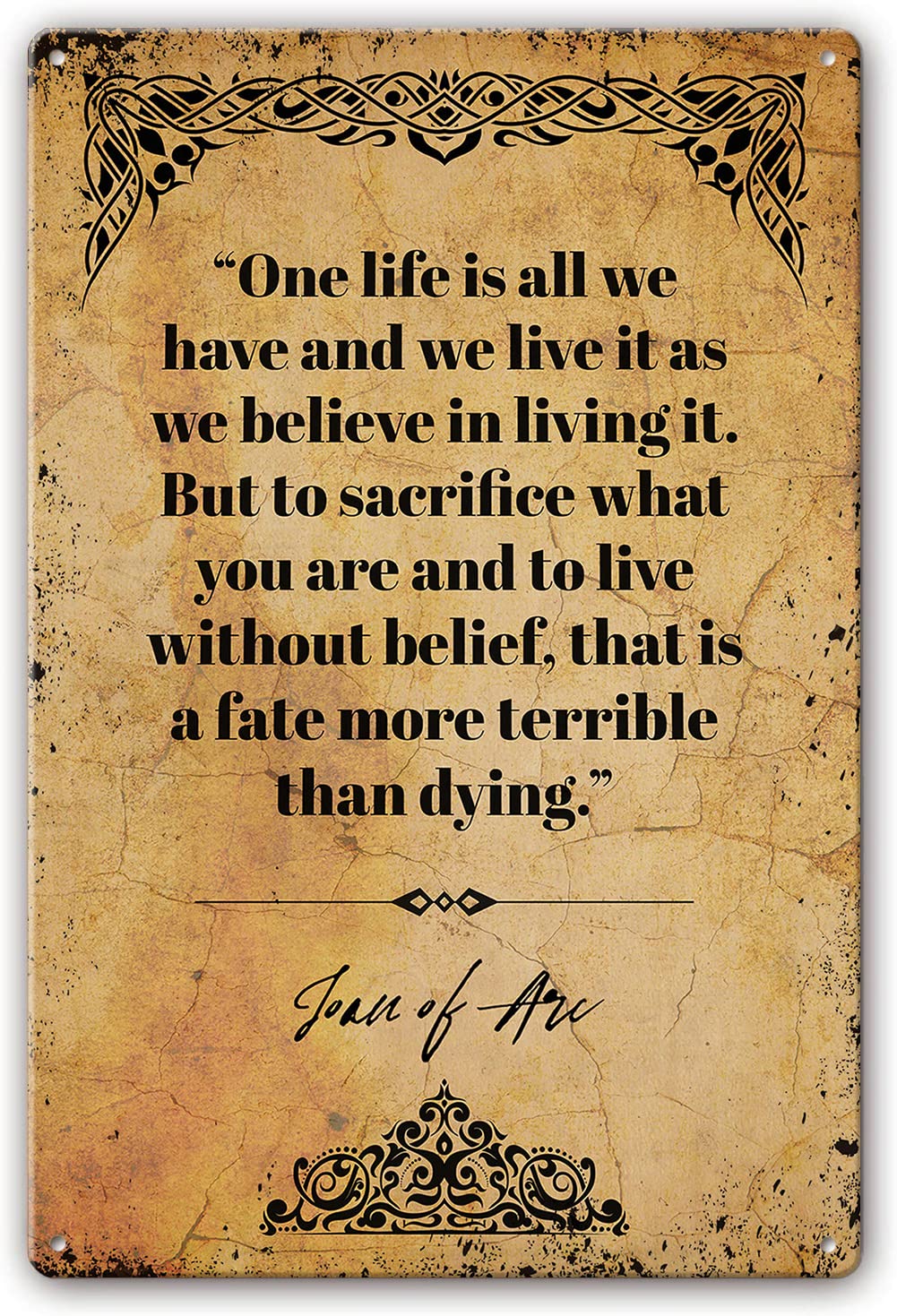 Joan of Arc Quote Joan of Arc Quote Novelty Retro Metal Tin Sign Funny Wall Decor Garage Bar Courtyard Living room 8x12 Inch