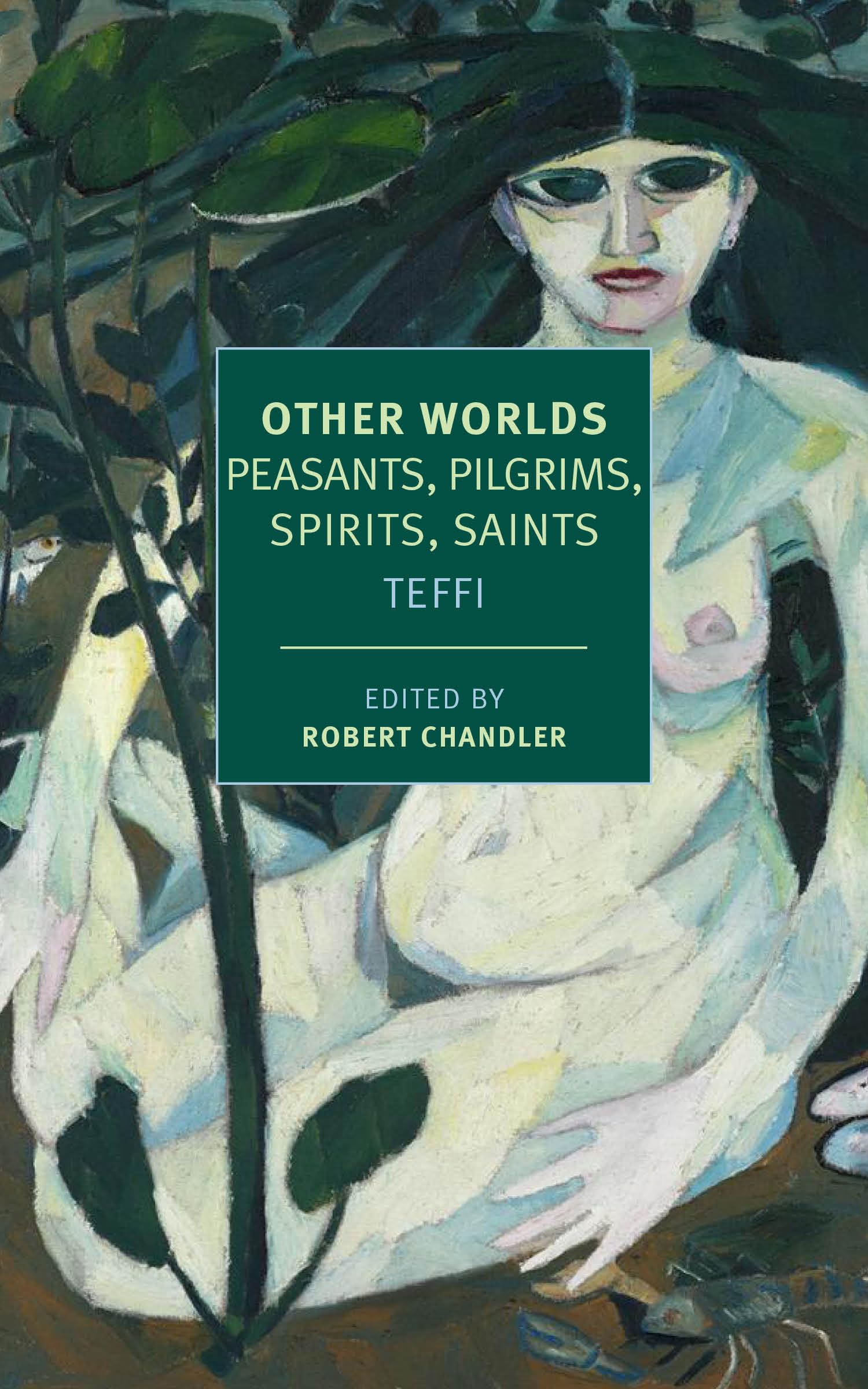 Buy OTHER WORLDS: Peasants, Pilgrims, Spirits, Saints (New York Review Books Classics) — BookShops.in
