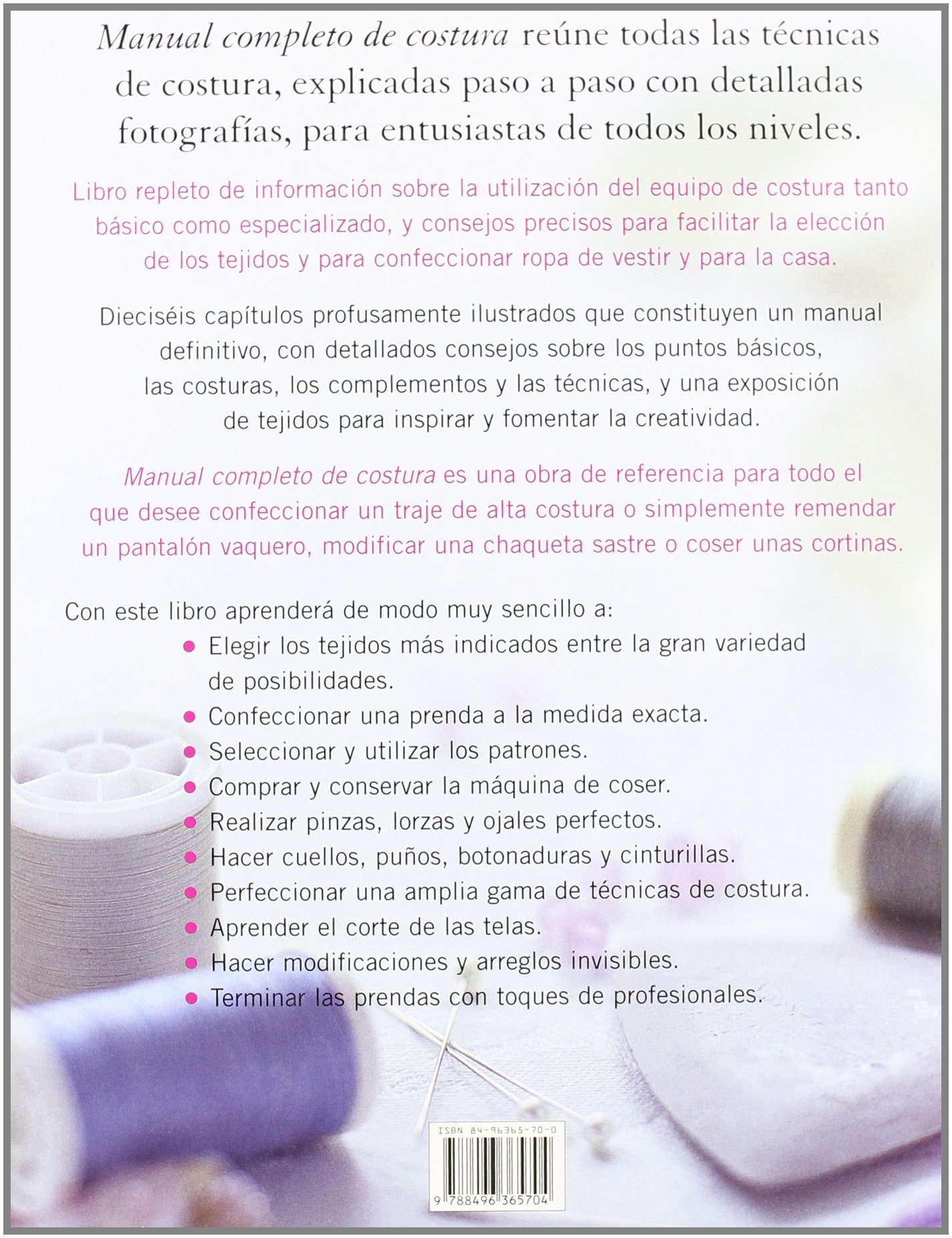 Manual Completo De Costura / Complete Book of Sewing: Todas las Tecnicas Explicadas Paso a paso / A Practical Step-by-Step Guide to Every Technique