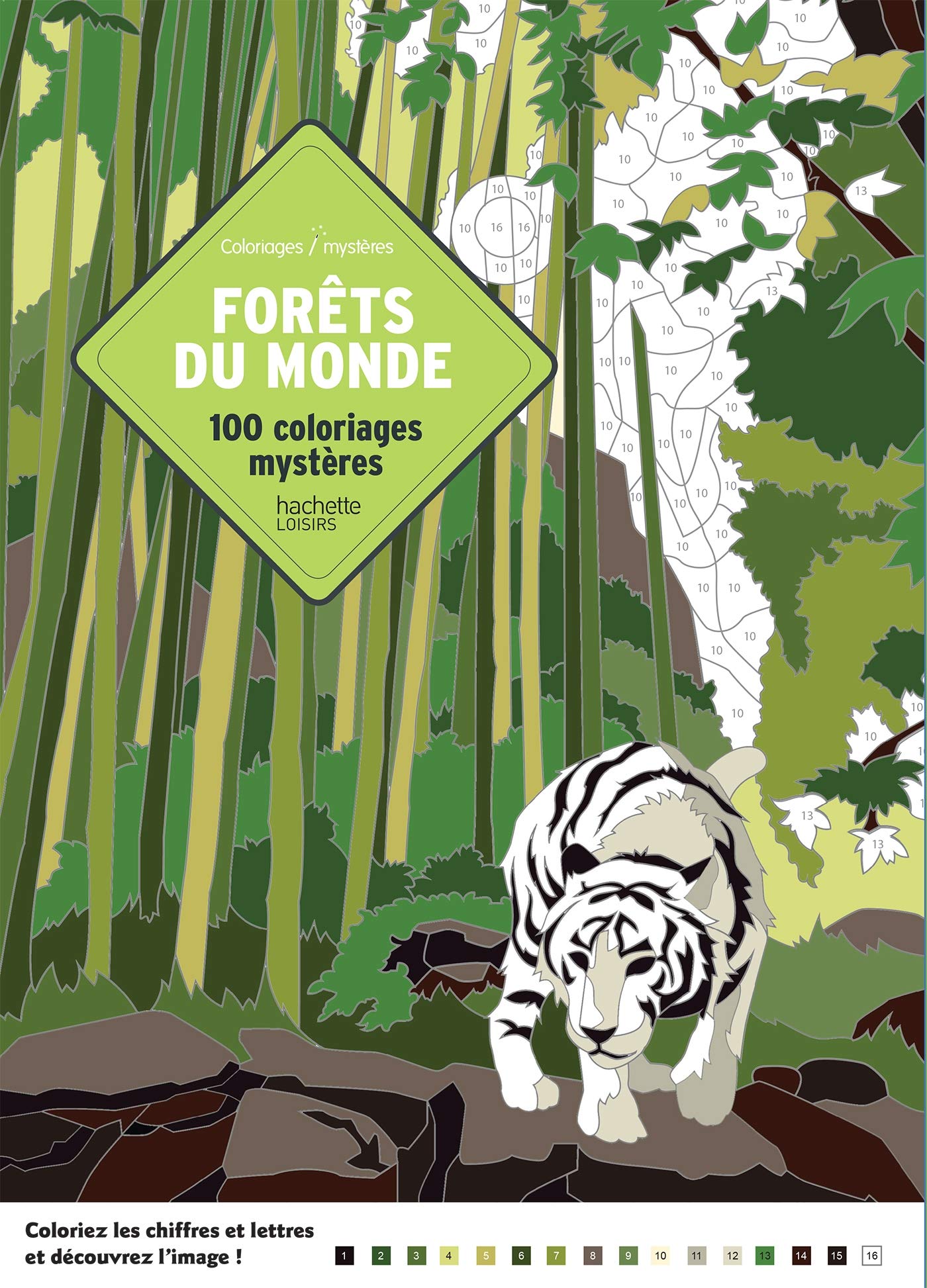 Coloriages mystères - Forêts du monde: 100 coloriages mystères