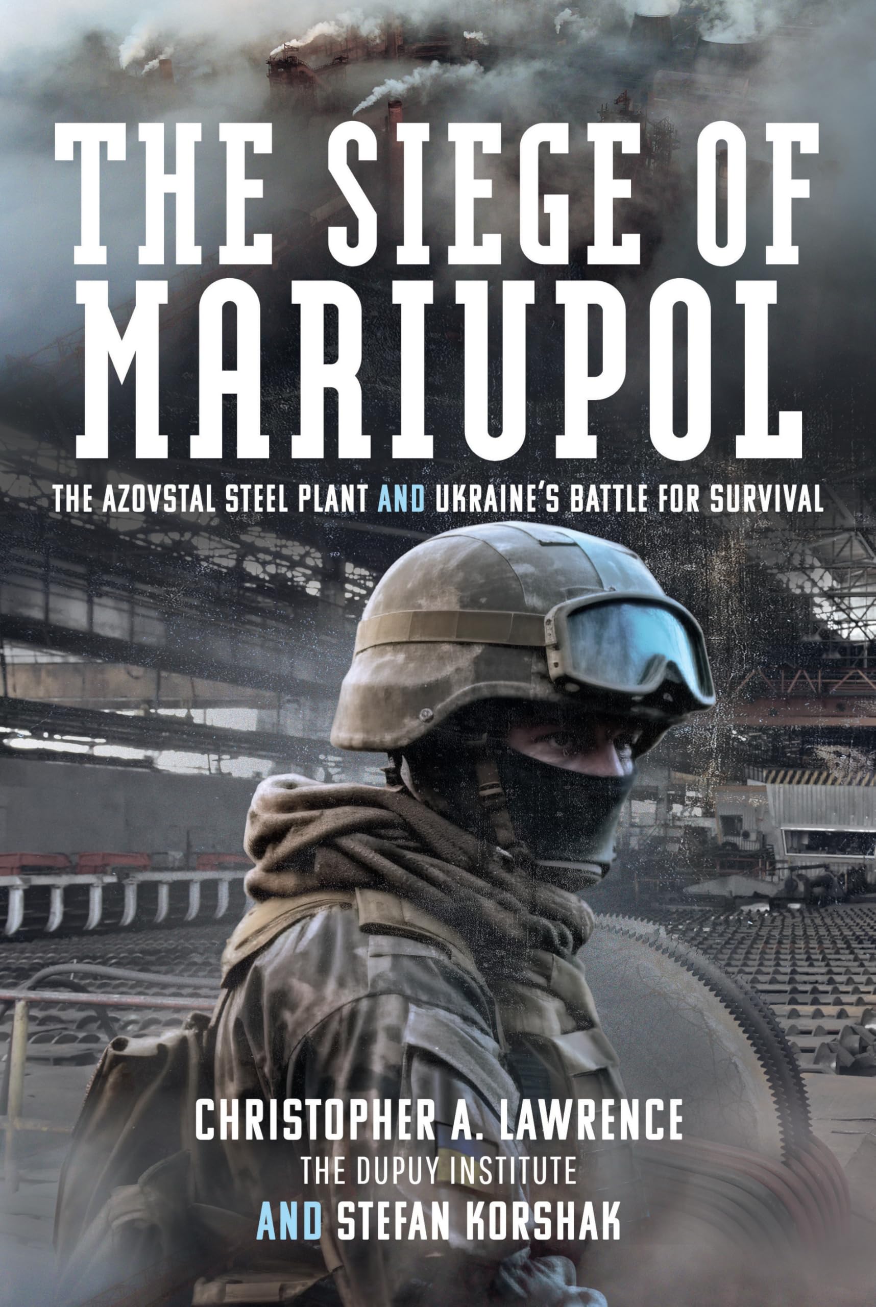 The Siege of Mariupol by Christopher A Lawrence (Hardback Book)