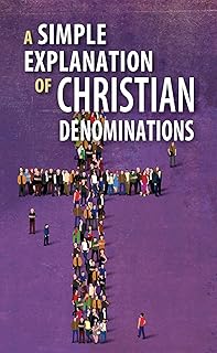 A Simple Explanation of Christian Denominations