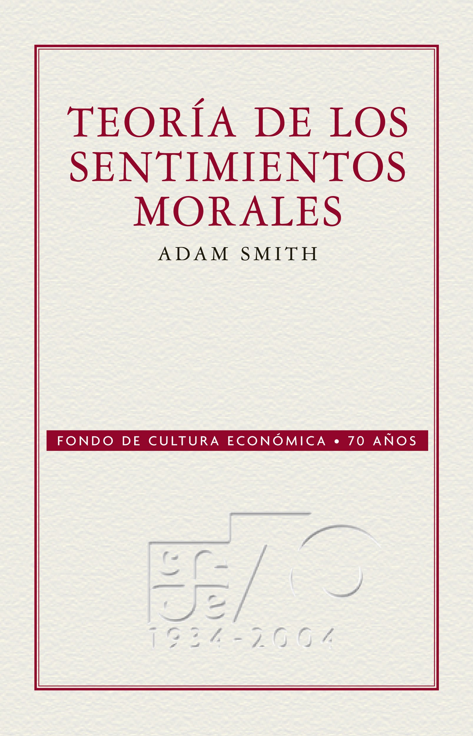 Teoría de los sentimientos morales (Spanish Edition)