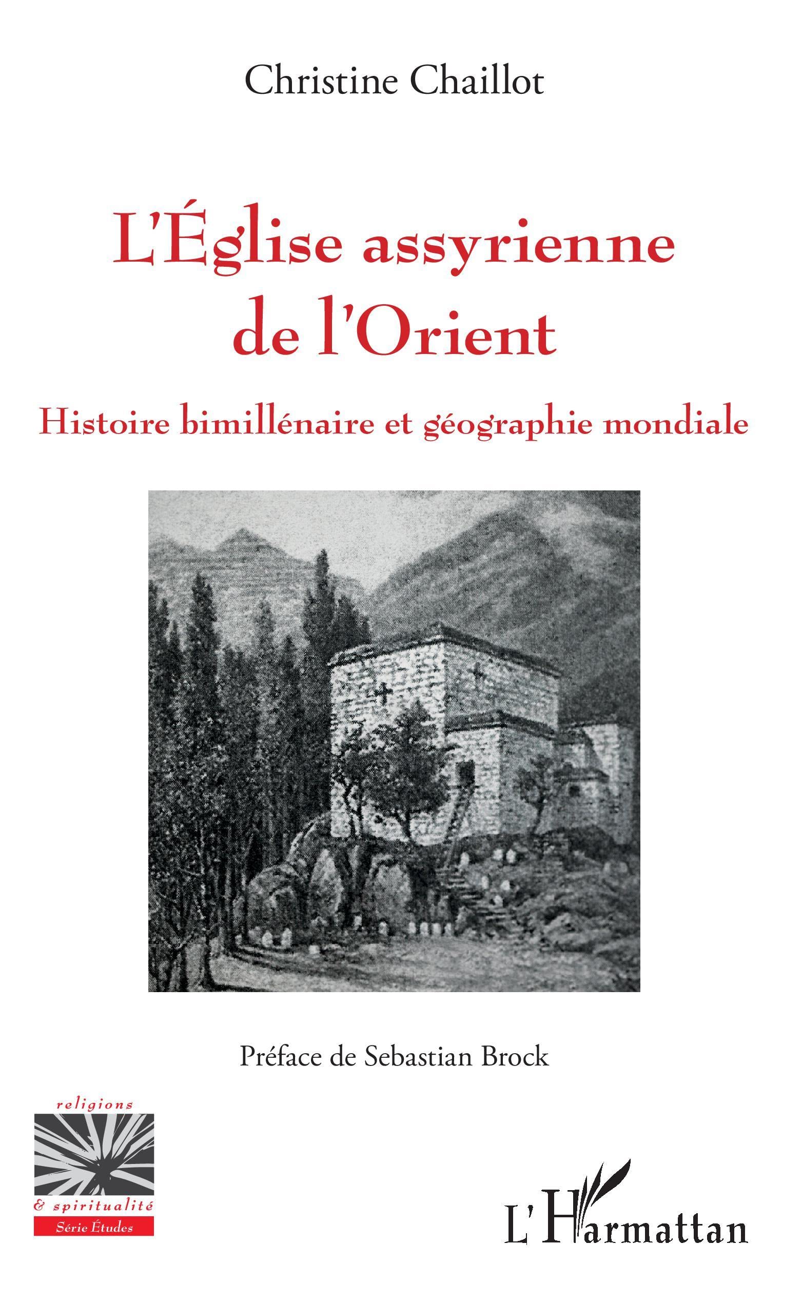 L'Église assyrienne de l'Orient: Histoire bimillénaire et géographie mondiale