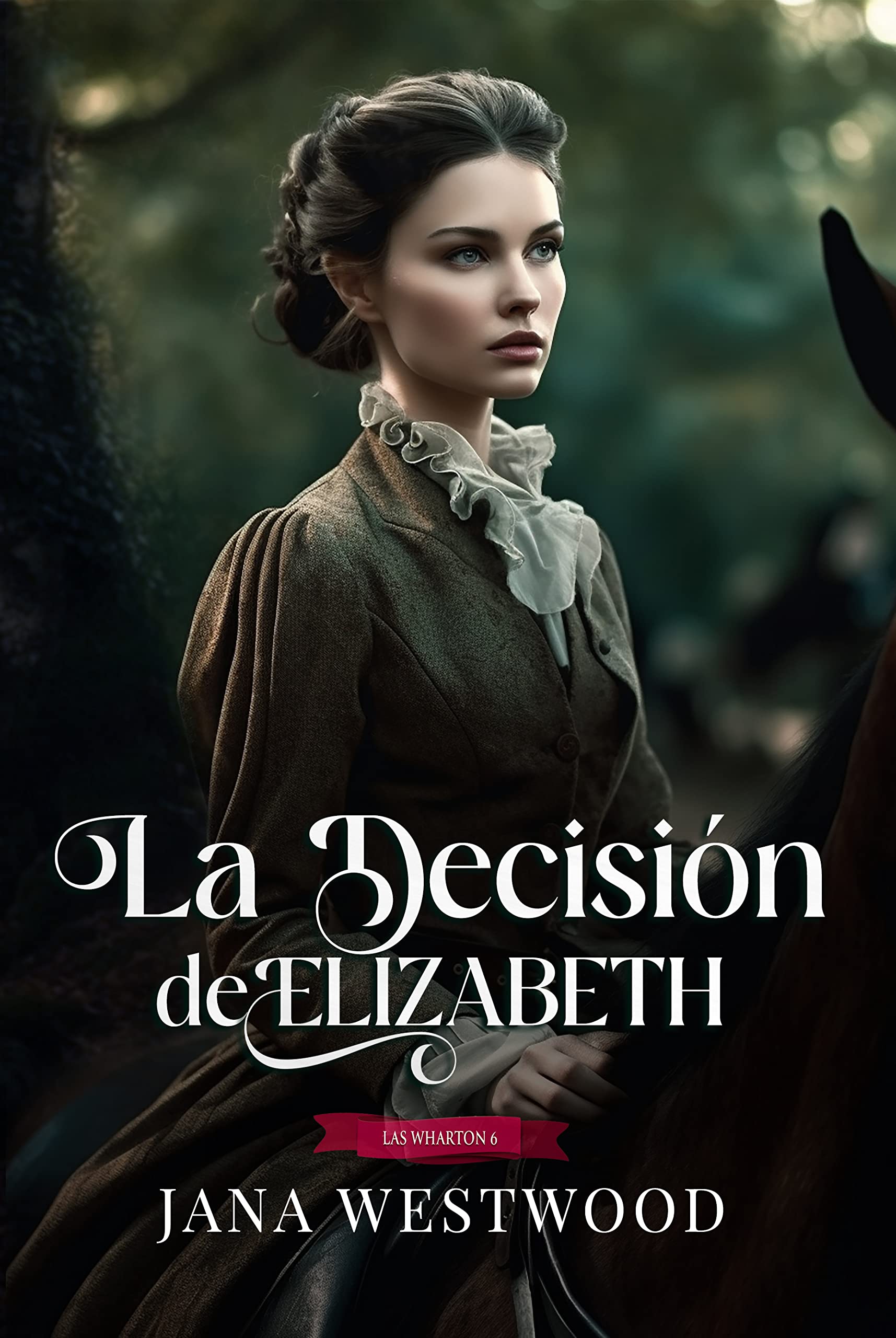 La decisión de Elizabeth (Las Wharton nº 6) (Spanish Edition)