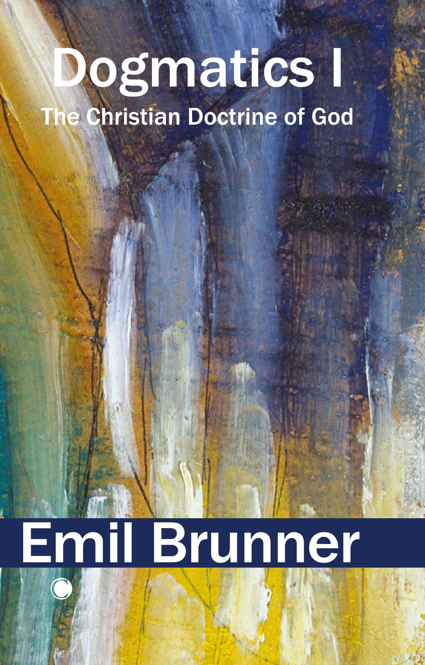 Dogmatics I: The Christian Doctrine of God