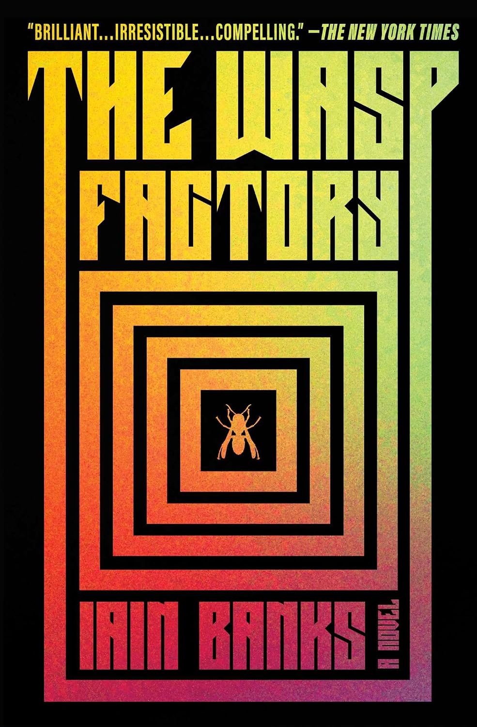 The WASP FACTORY: A NOVEL