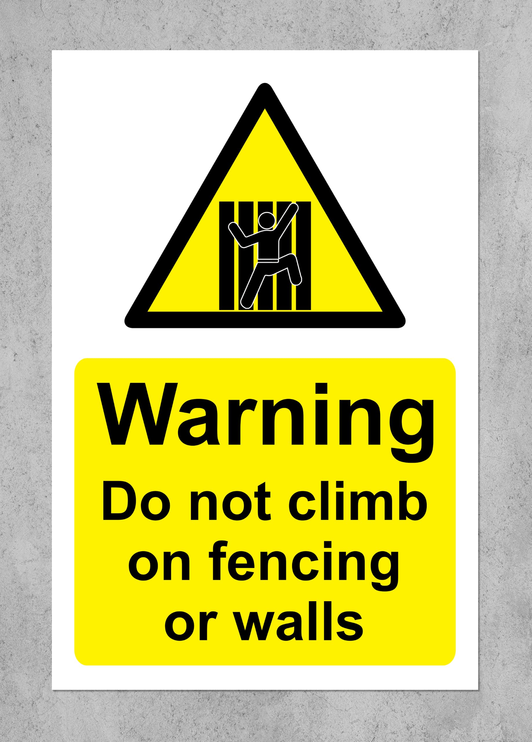 Warning do not climb on fencing or walls Safety sign - Self adhesive sticker 200mm x 150mm