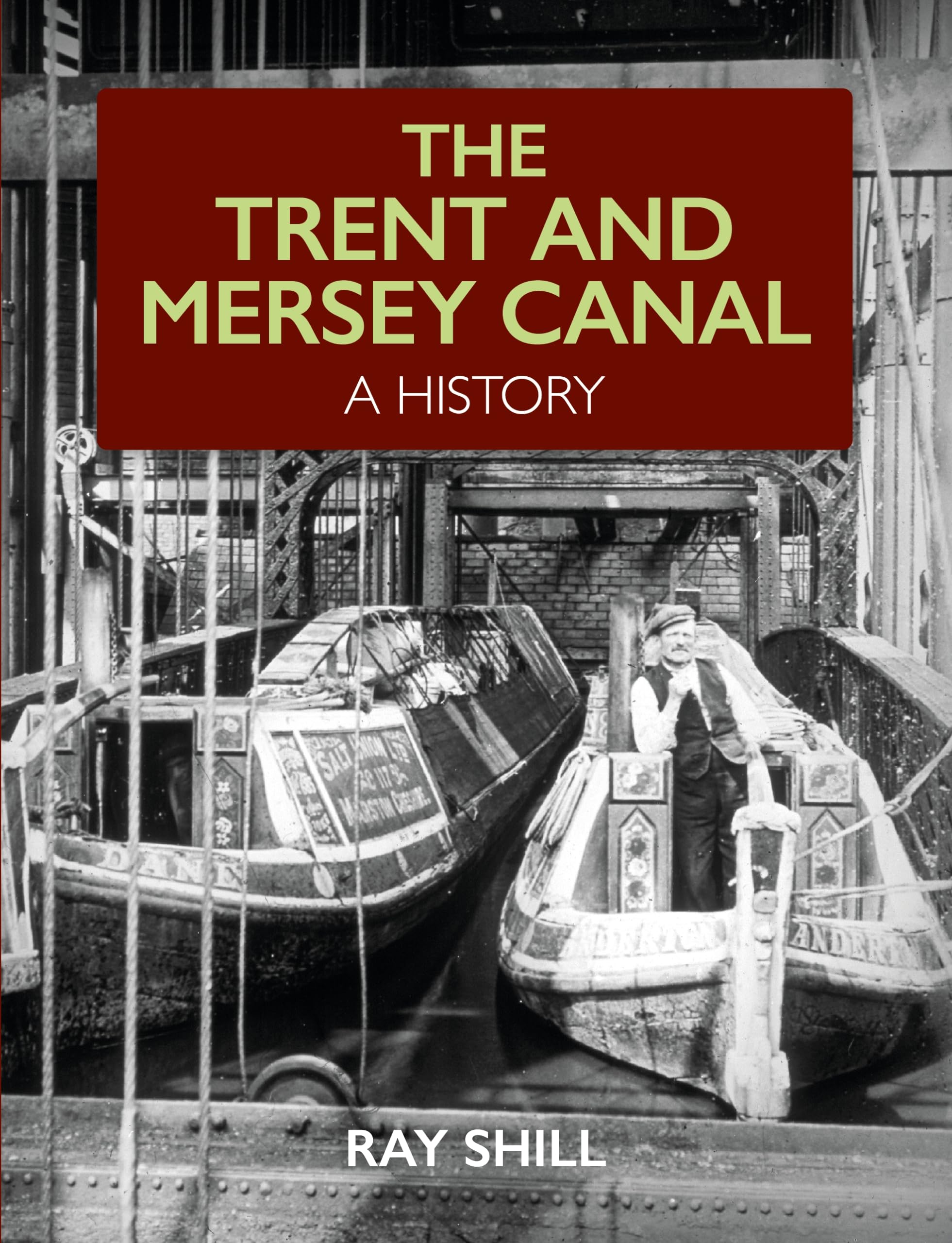 The Trent and Mersey Canal A History Book by Ray Shill (Paperback) Illustrated