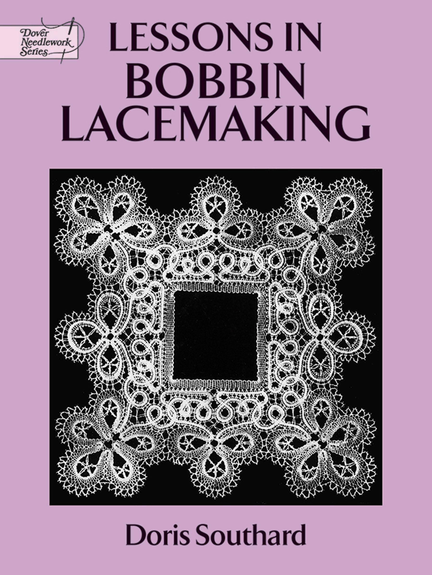 Lessons in Bobbin Lacemaking (Dover Crafts: Lace)
