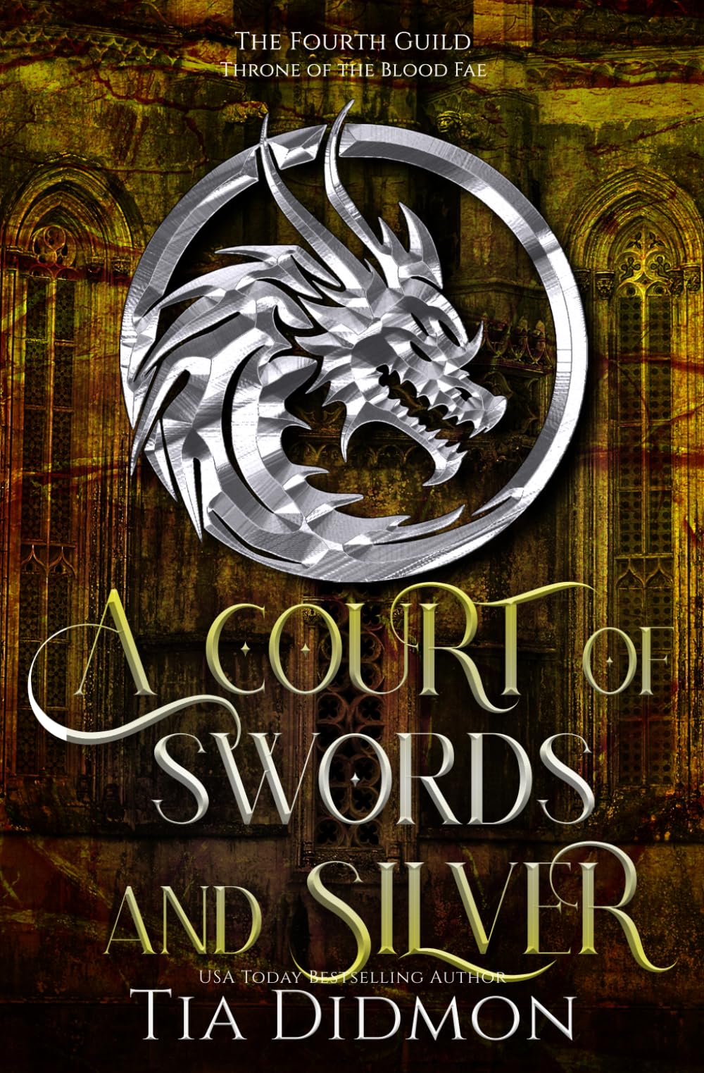 A Court of Swords and Silver: Fantasy Romance: Throne of the Blood Fae: 5 (The Forth Guild)
